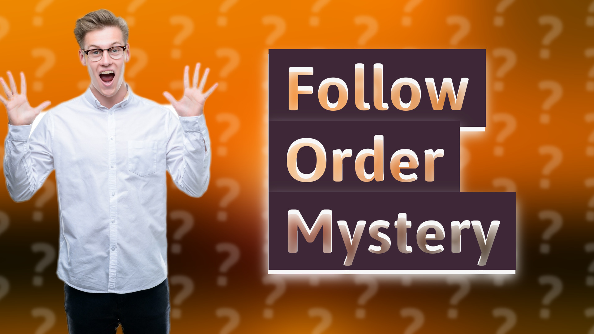 Follow Order Mystery