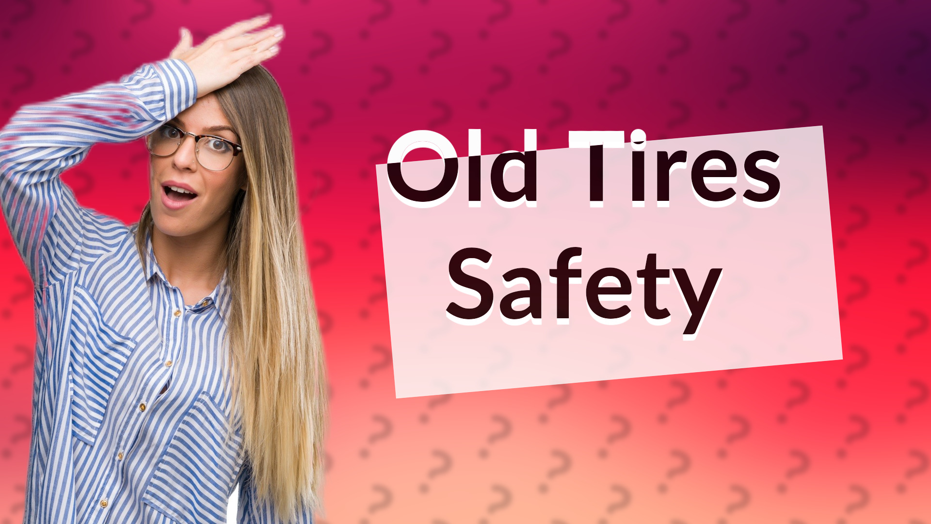 Old Tires Safety