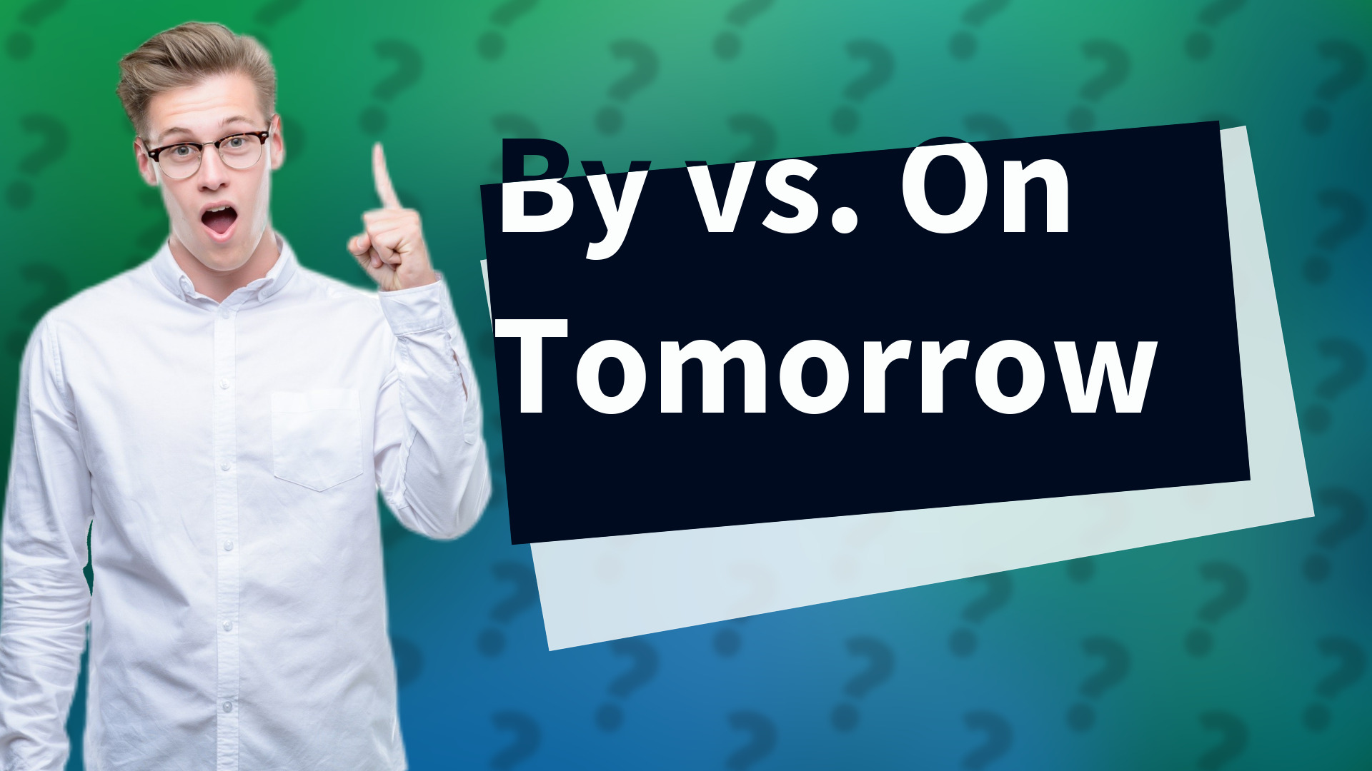 By vs. On Tomorrow
