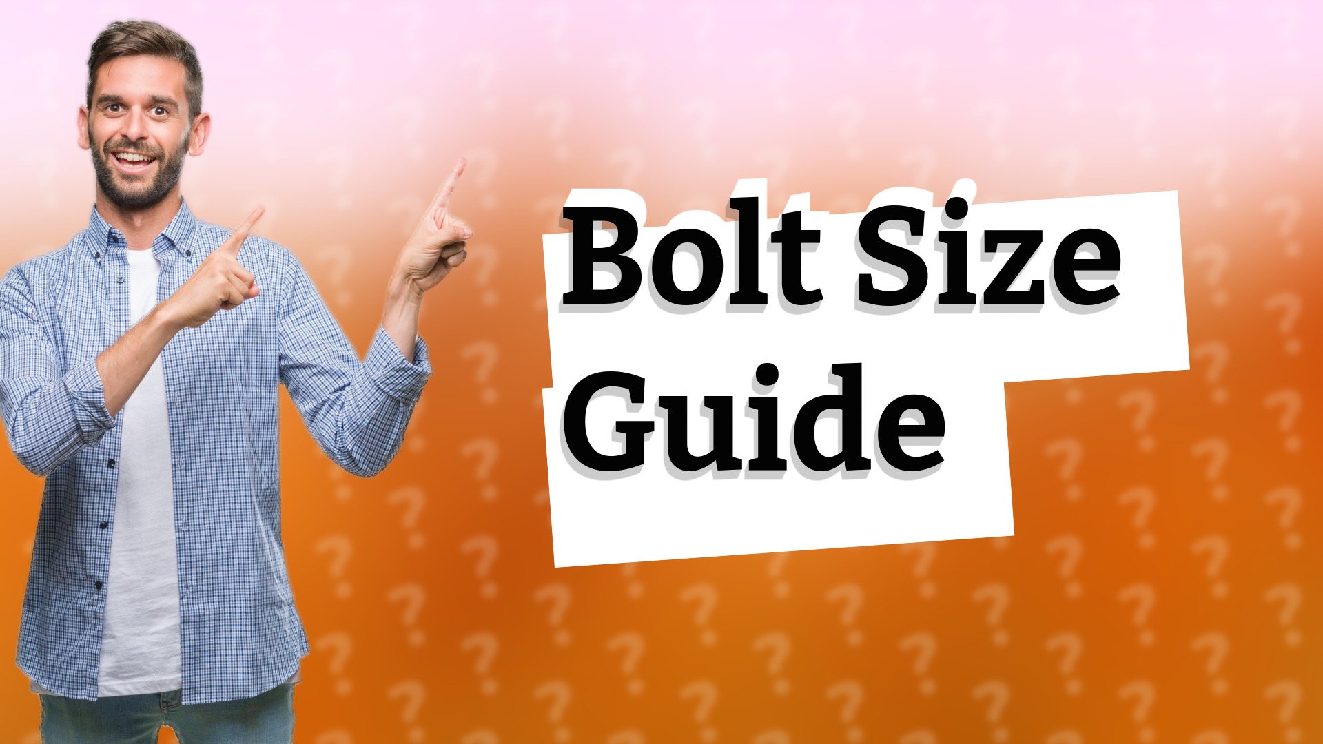 Bolt Size Guide
