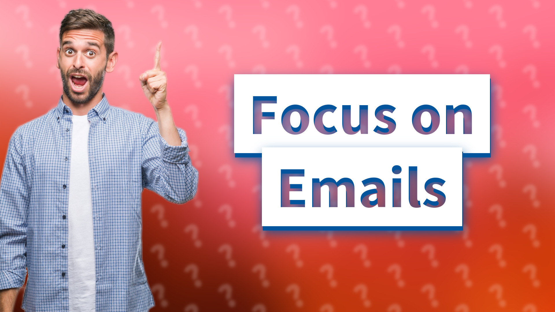 Focus on Emails