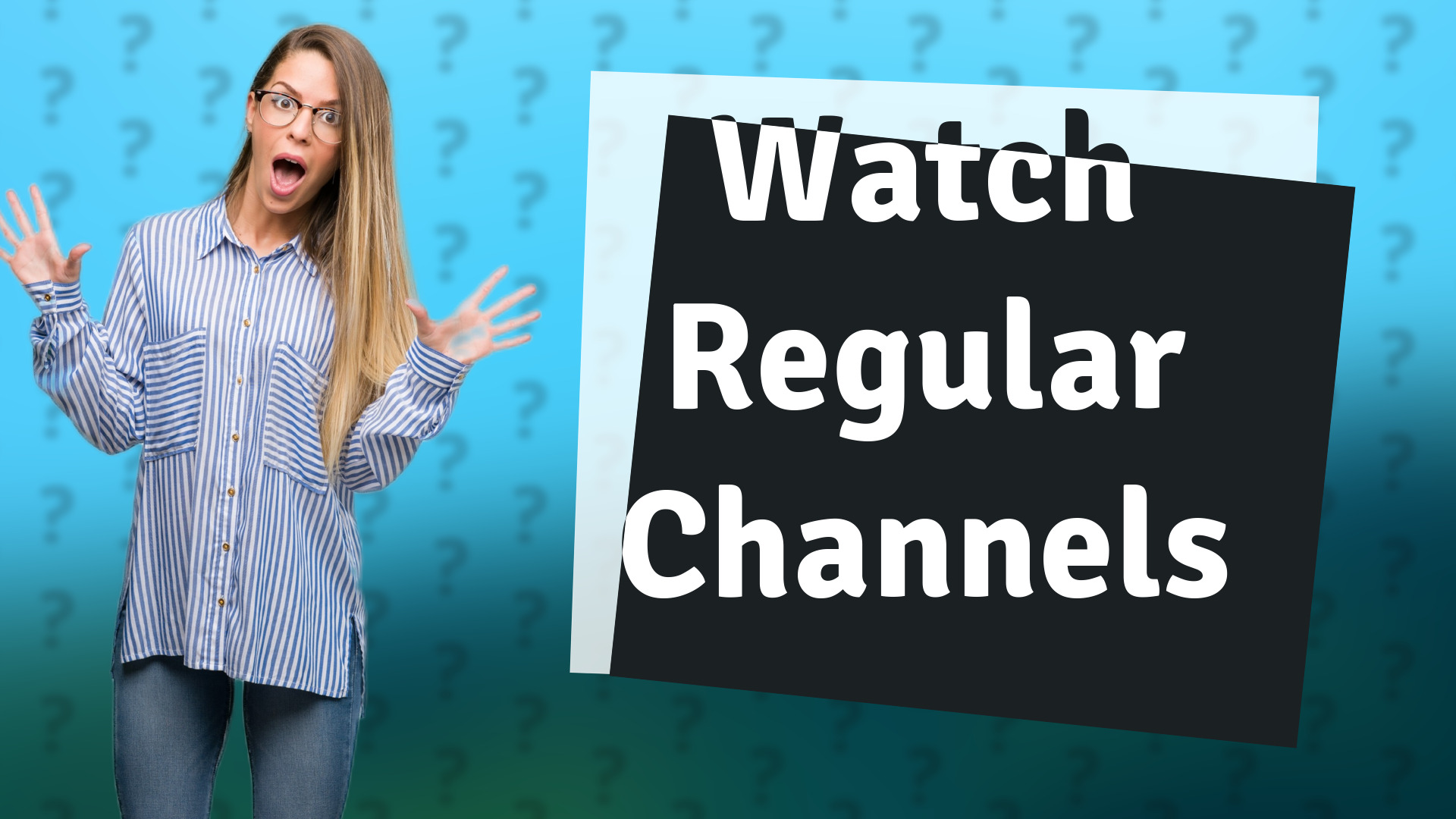 Watch Regular Channels