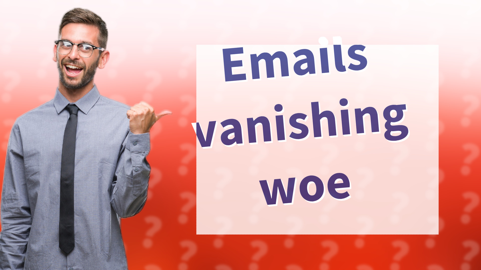 Emails vanishing woe
