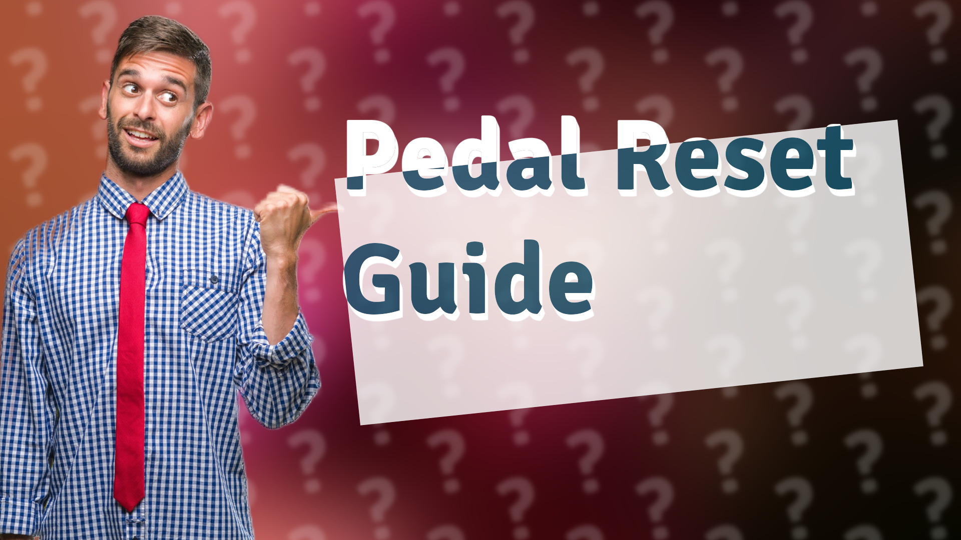 Pedal Reset Guide