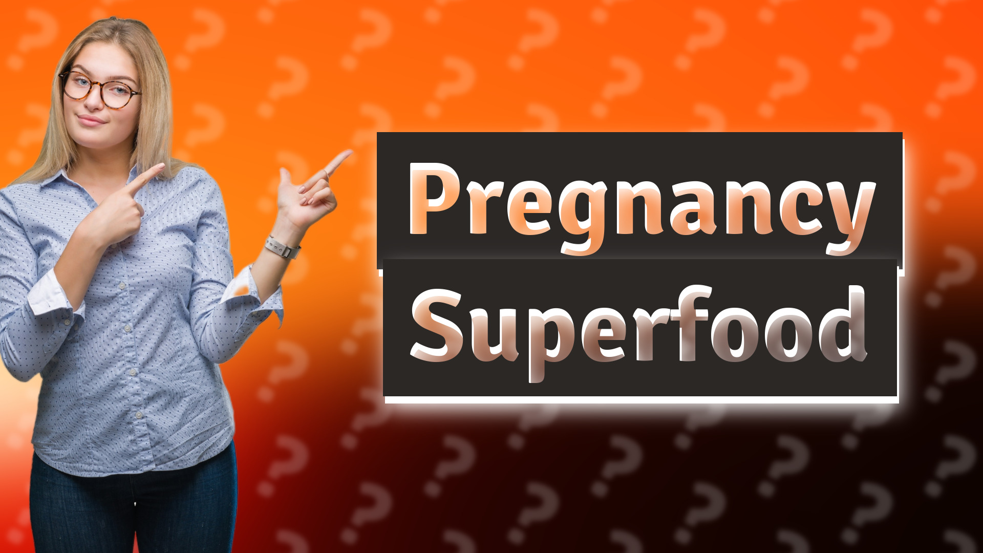 Pregnancy Superfood