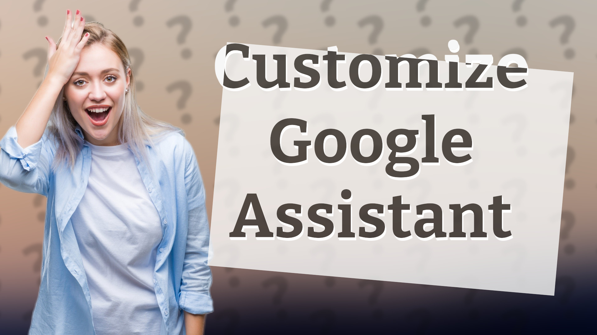 Customize Google Assistant