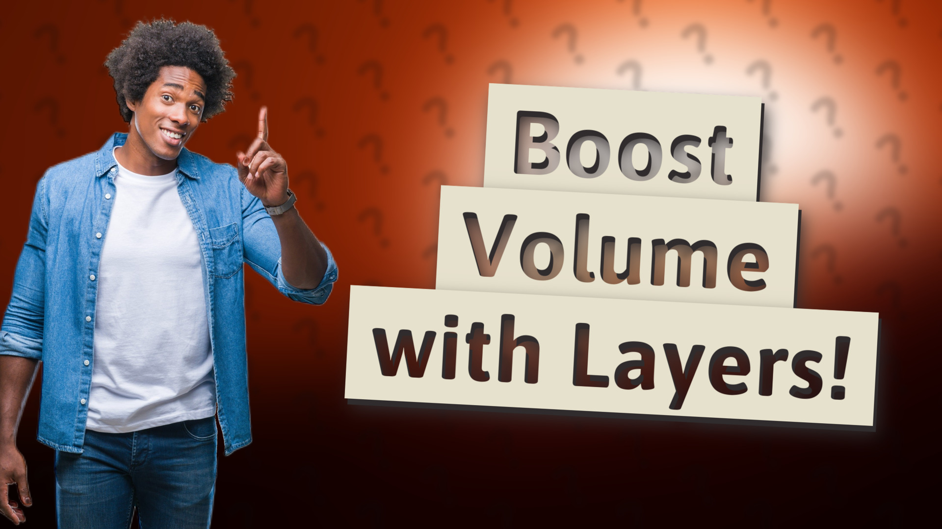 Boost Volume with Layers!