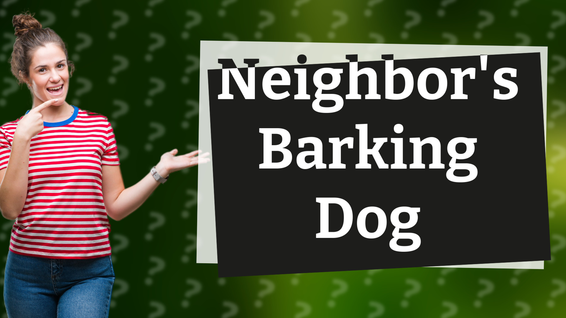 Neighbor's Barking Dog