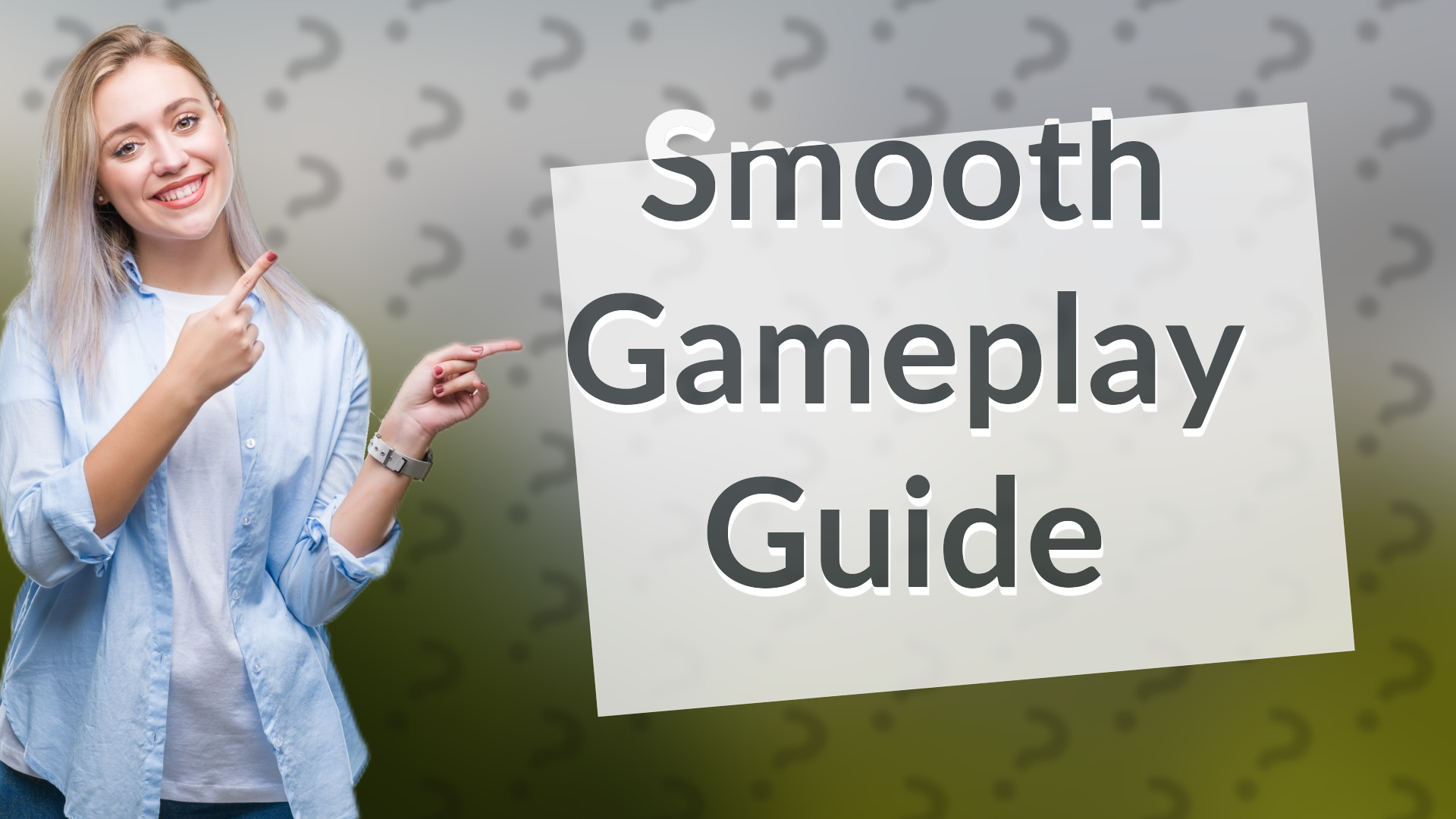 Smooth Gameplay Guide