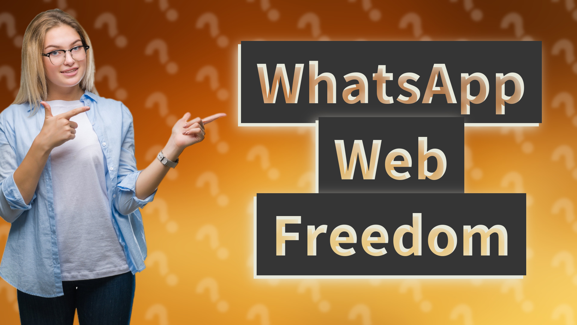 WhatsApp Web Freedom