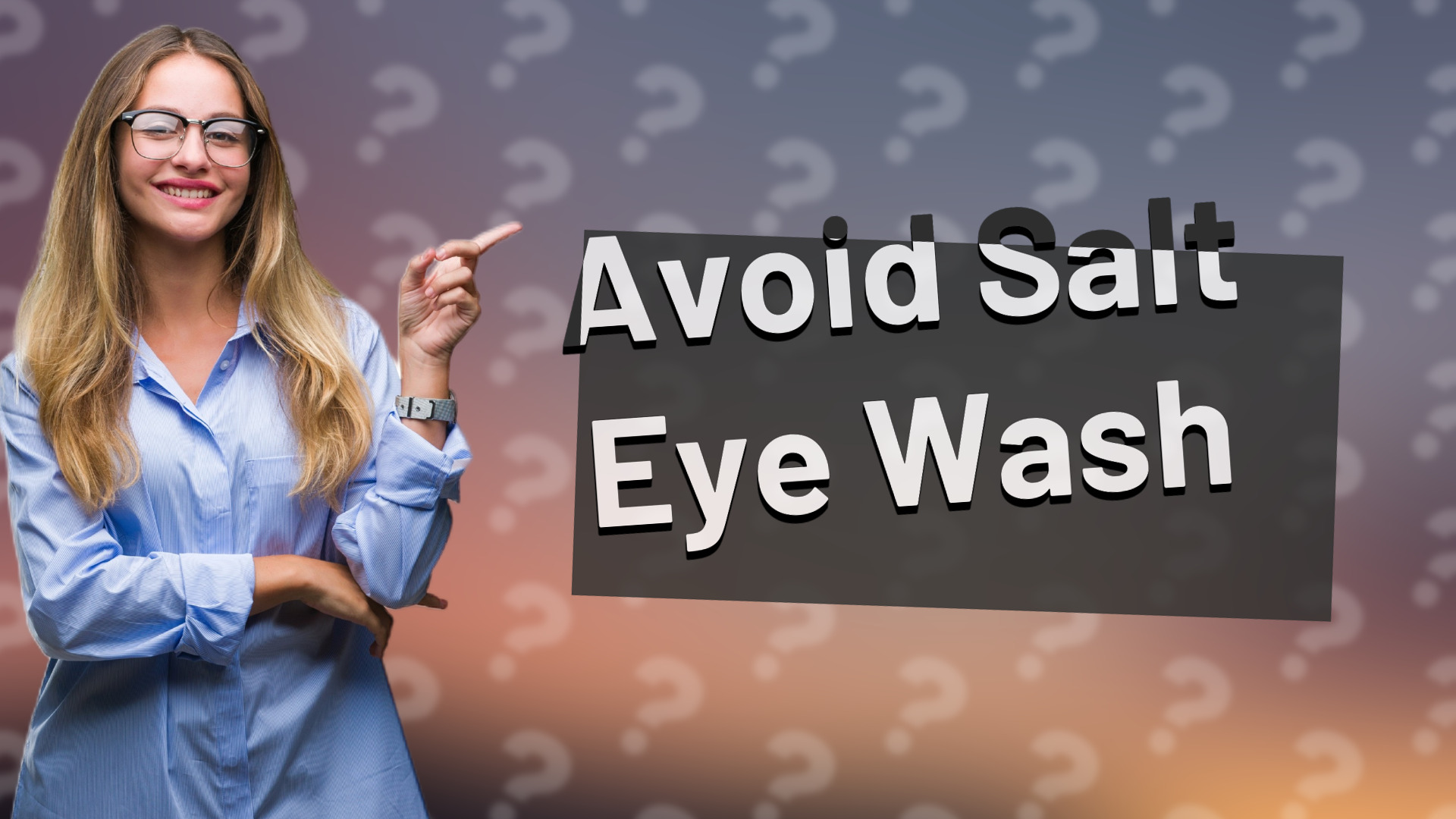 Avoid Salt Eye Wash