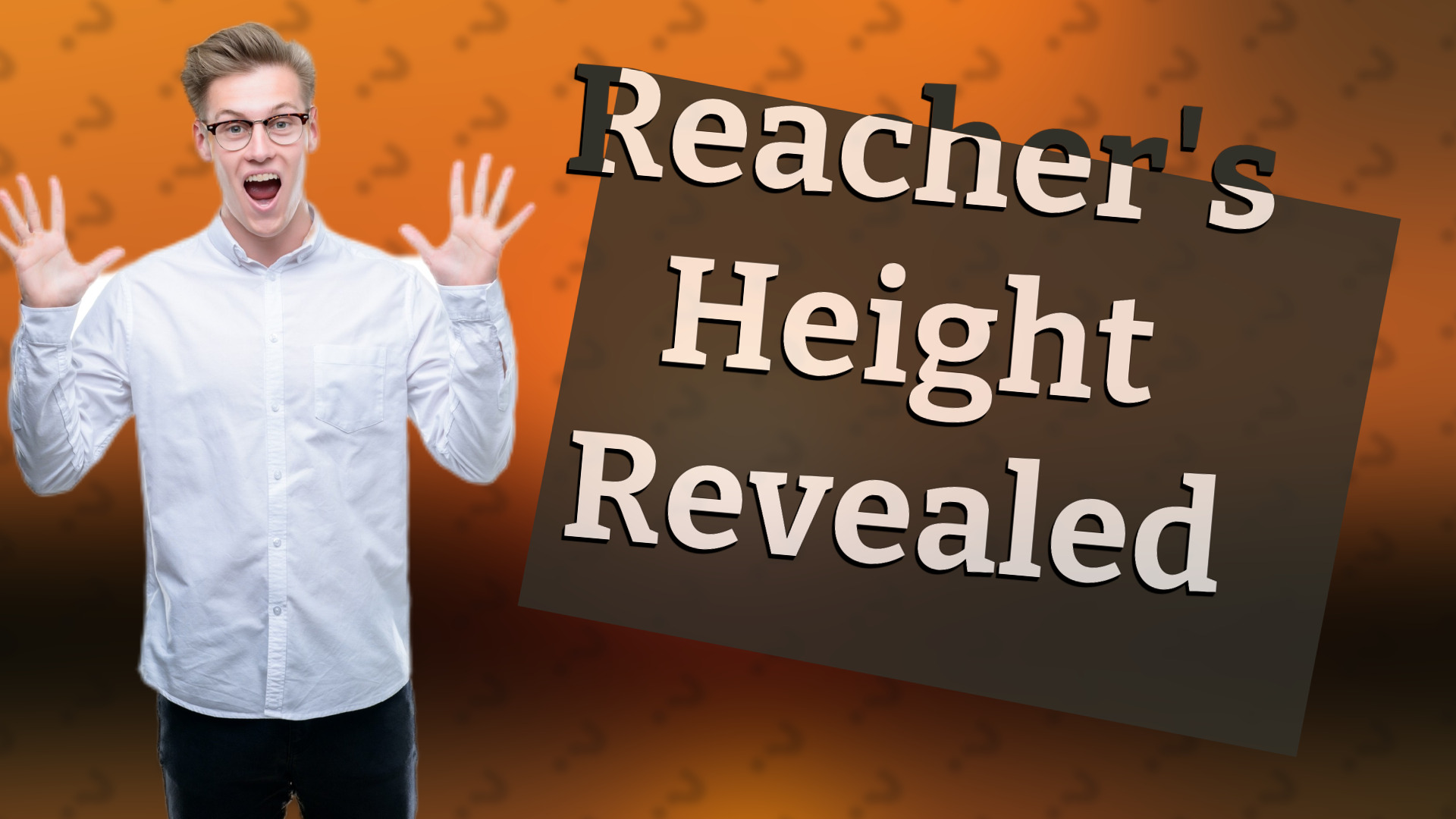 Reacher's Height Revealed
