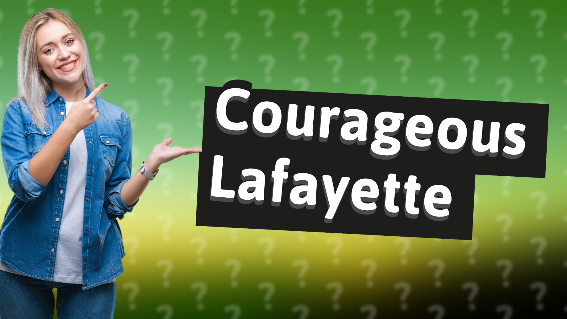 Courageous Lafayette