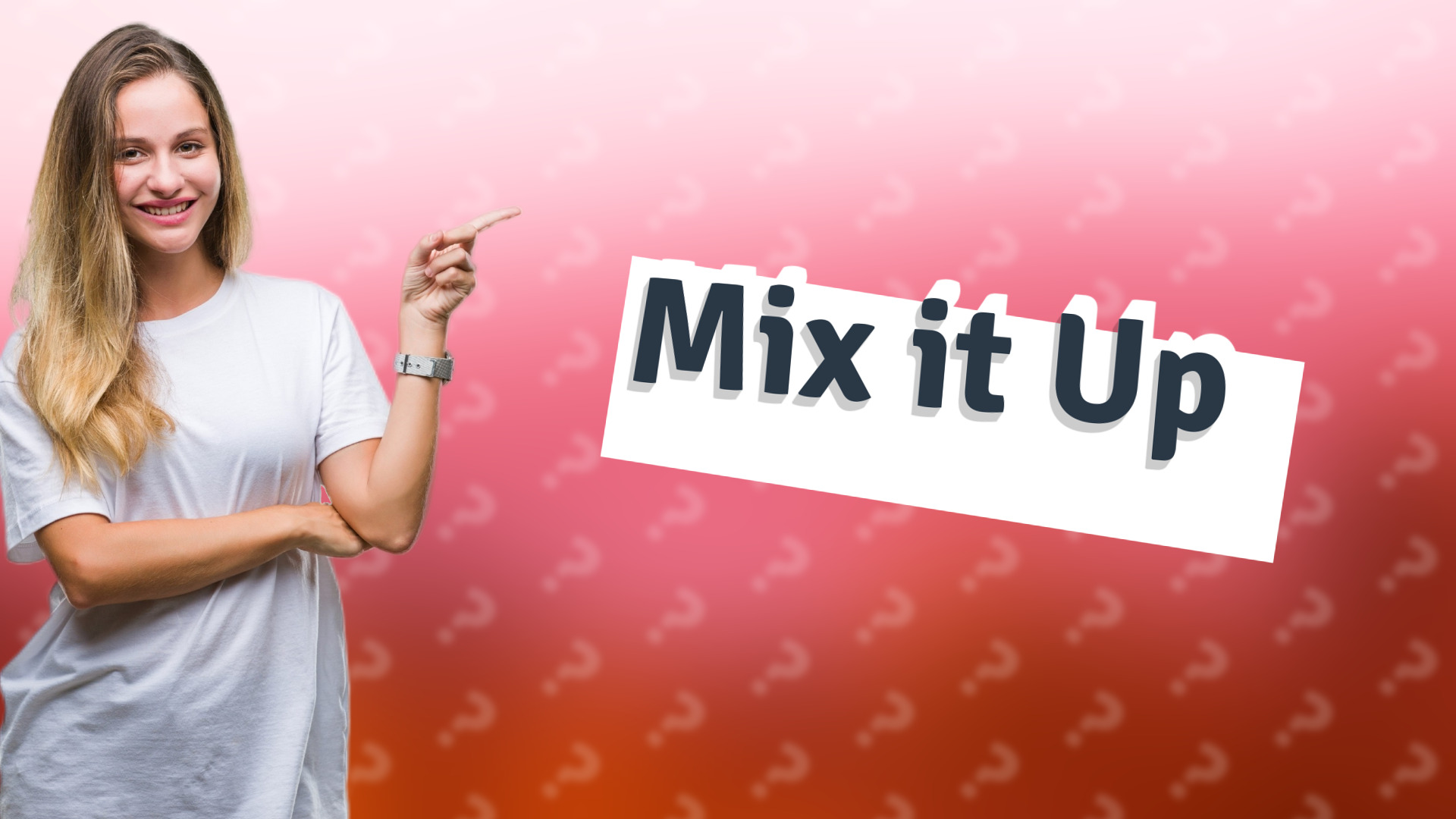 Mix it Up