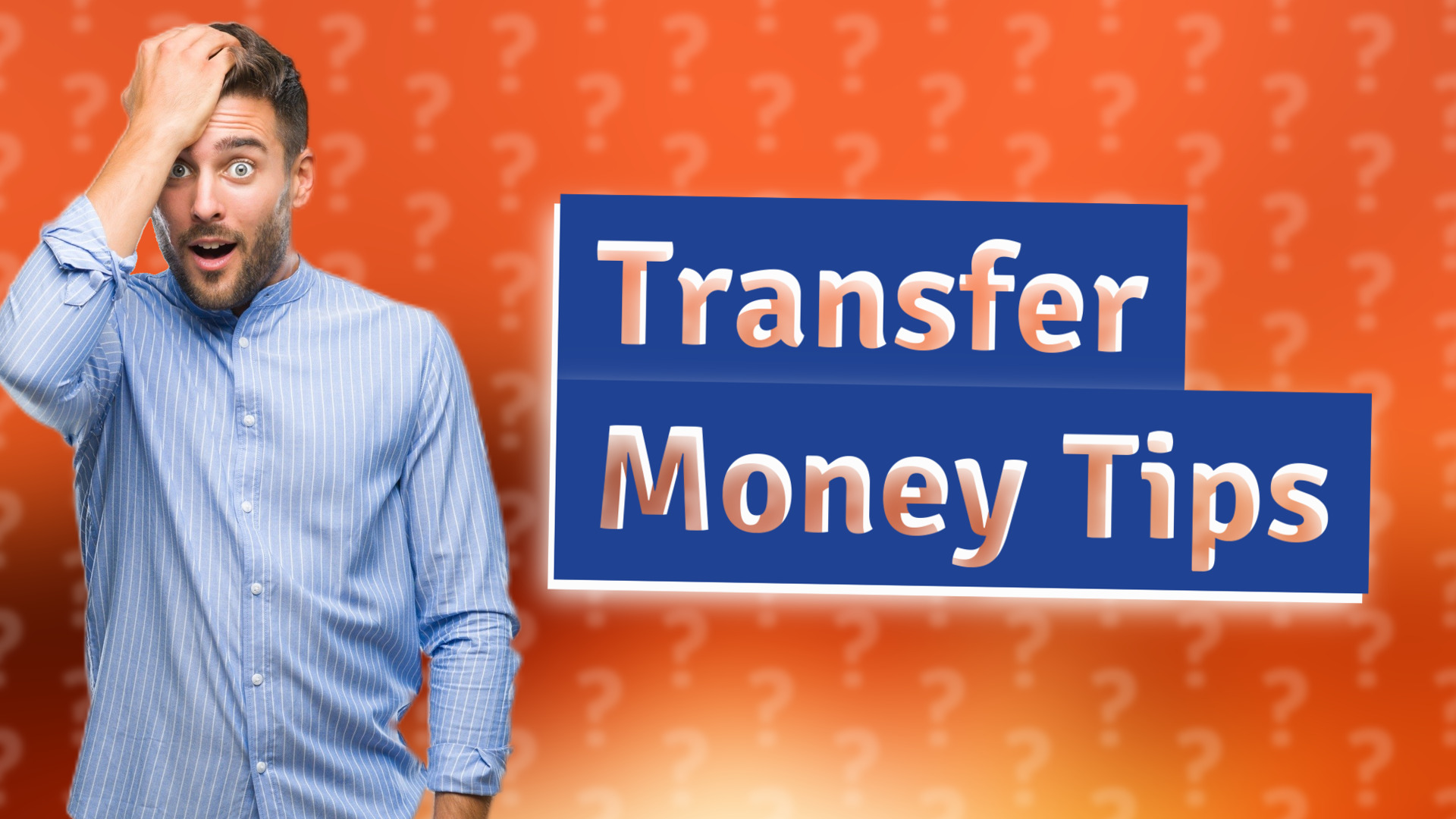 Transfer Money Tips