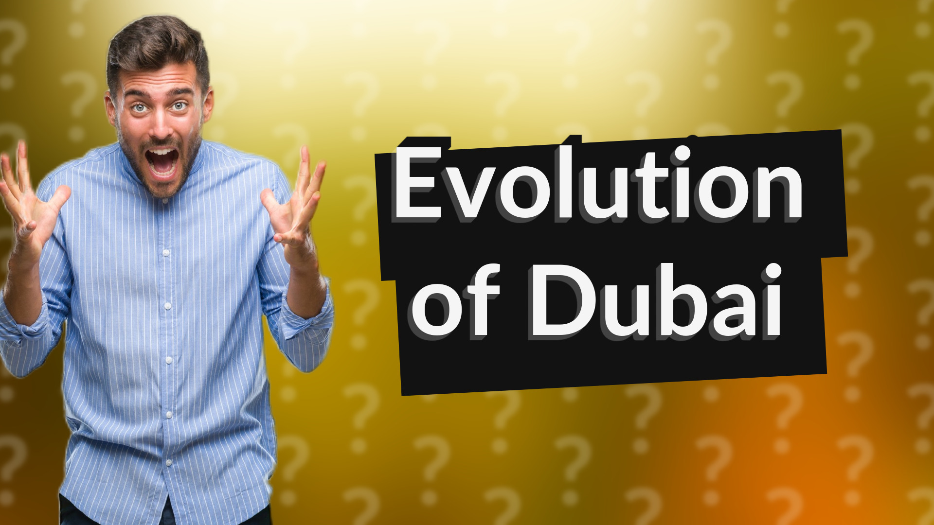 Evolution of Dubai