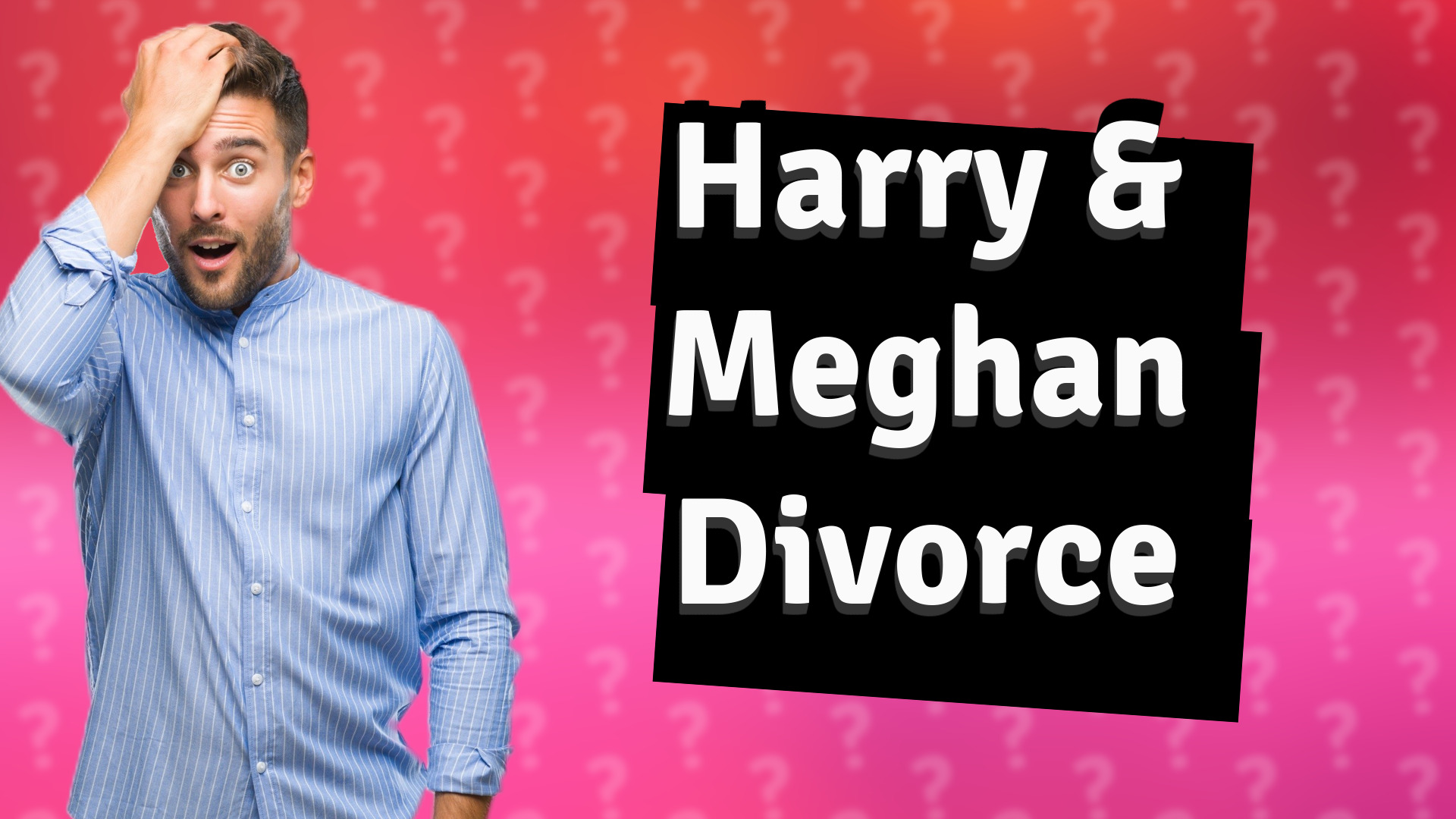 Harry & Meghan Divorce