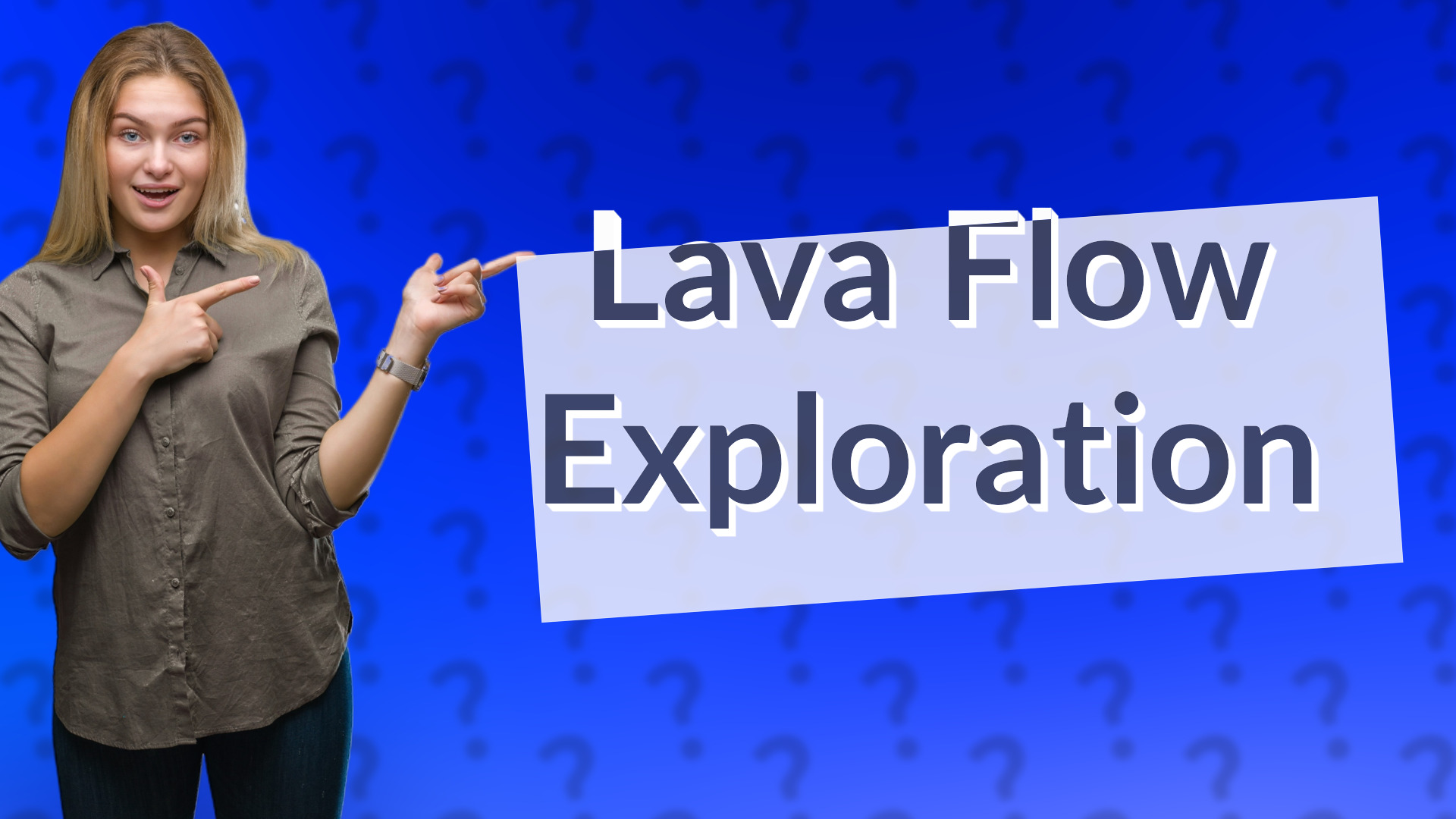Lava Flow Exploration