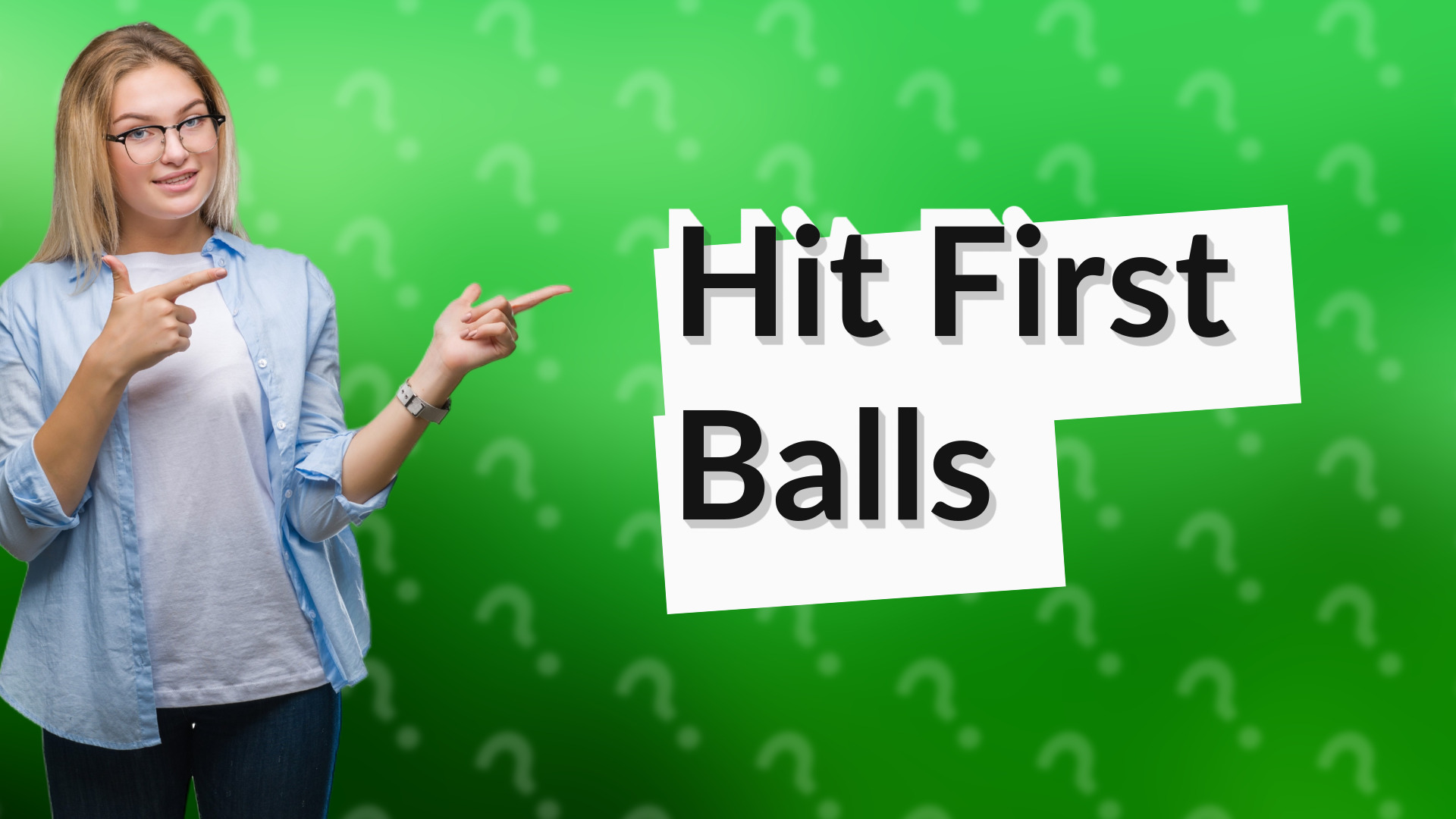 Hit First Balls