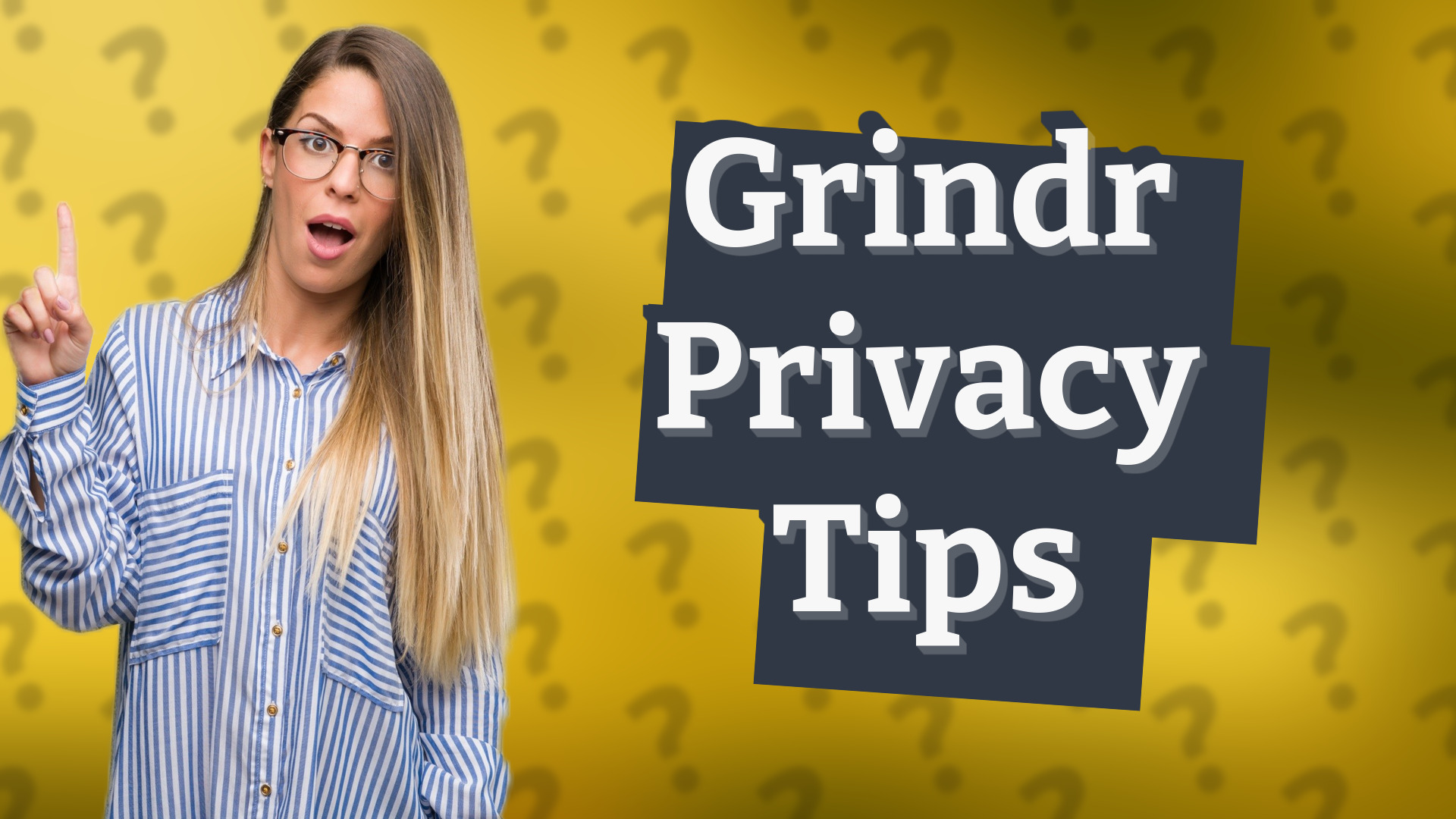 Grindr Privacy Tips