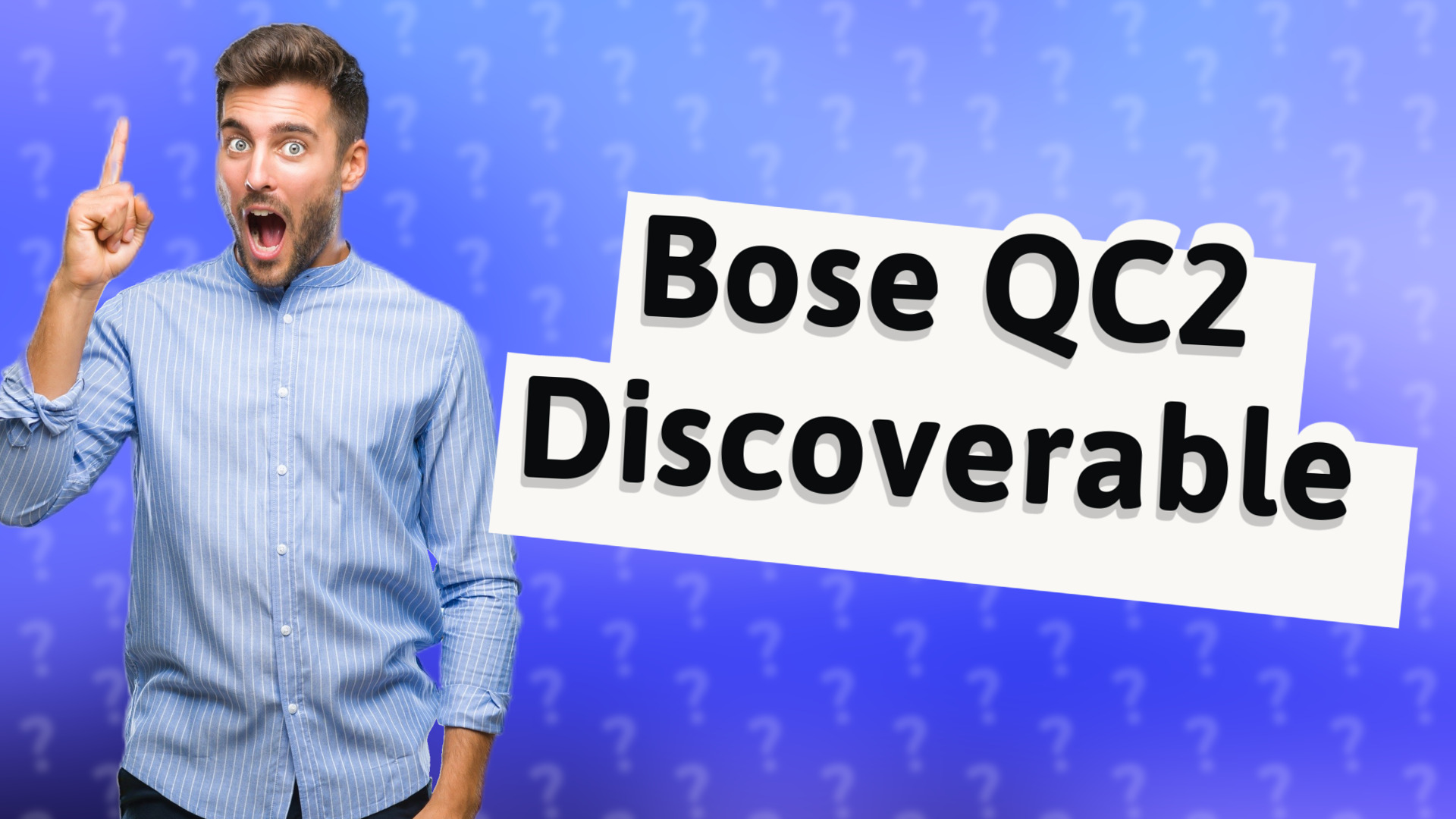 Bose QC2 Discoverable