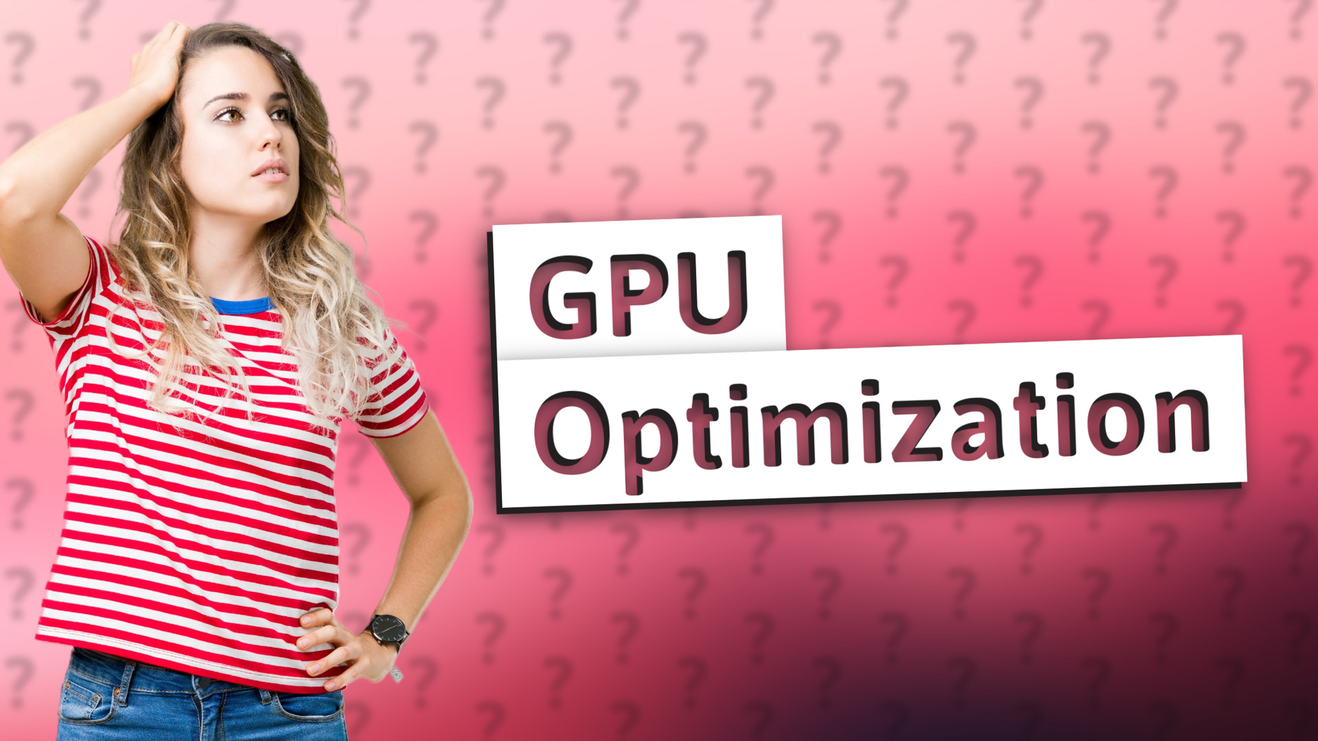 GPU Optimization