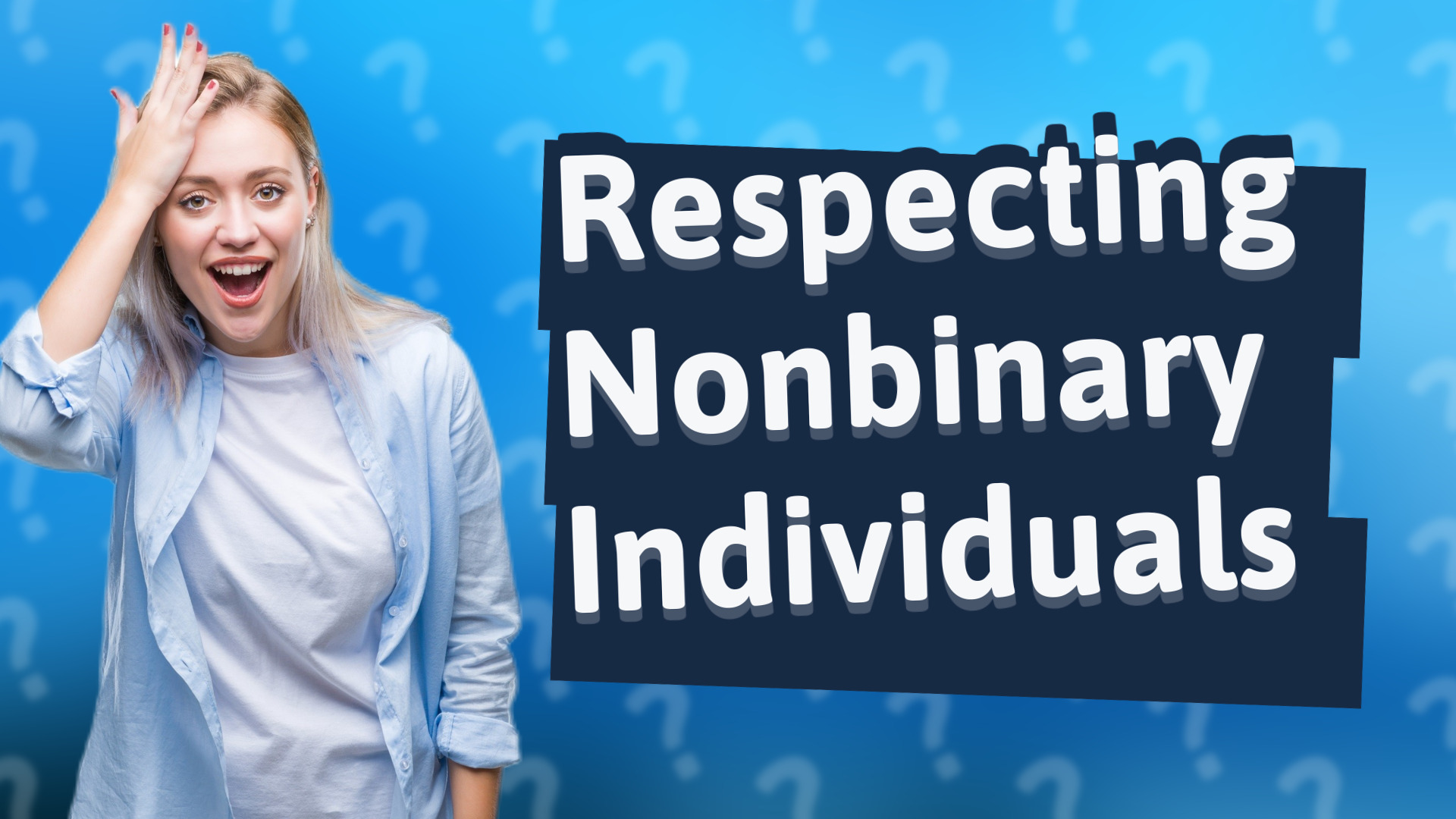 Respecting Nonbinary Individuals