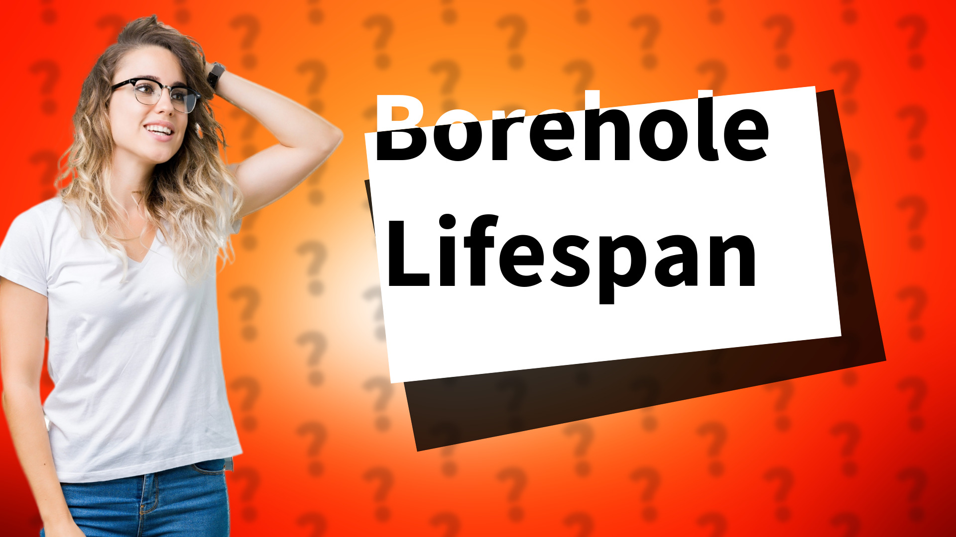 Borehole Lifespan