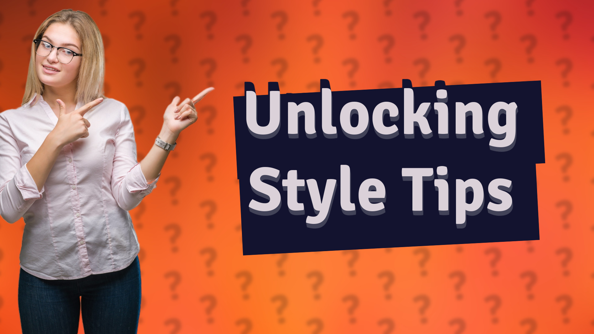 Unlocking Style Tips