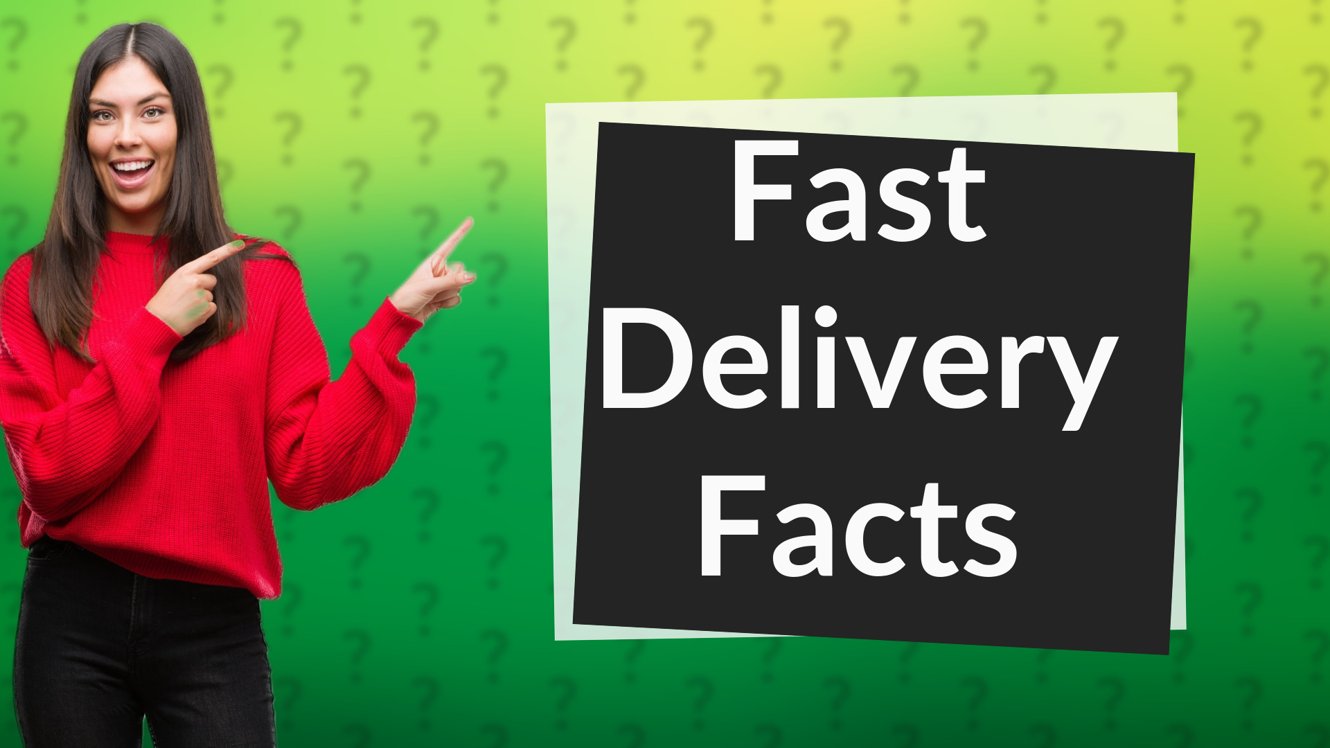 Fast Delivery Facts