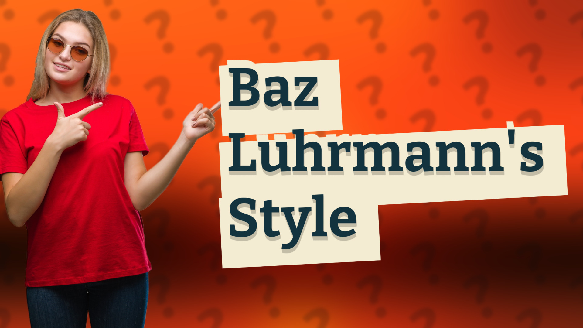Baz Luhrmann's Style