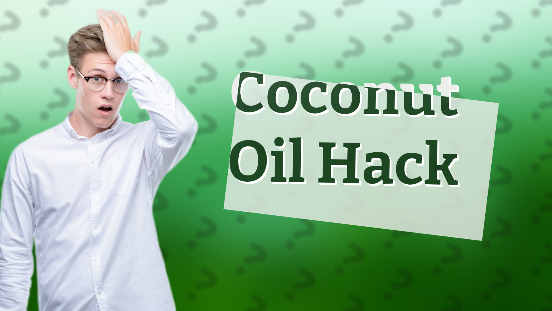 Coconut Oil Hack