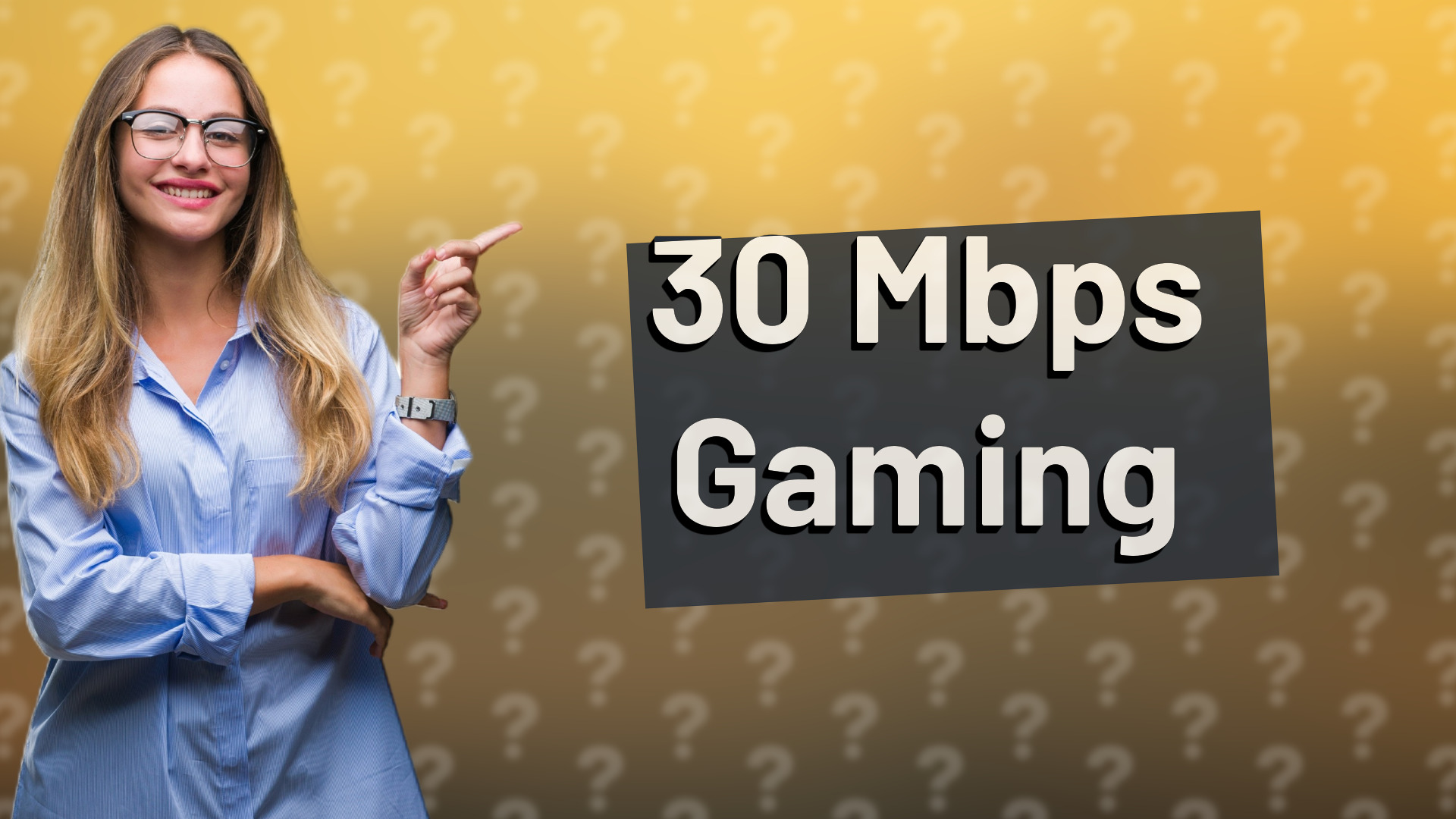 30 Mbps Gaming
