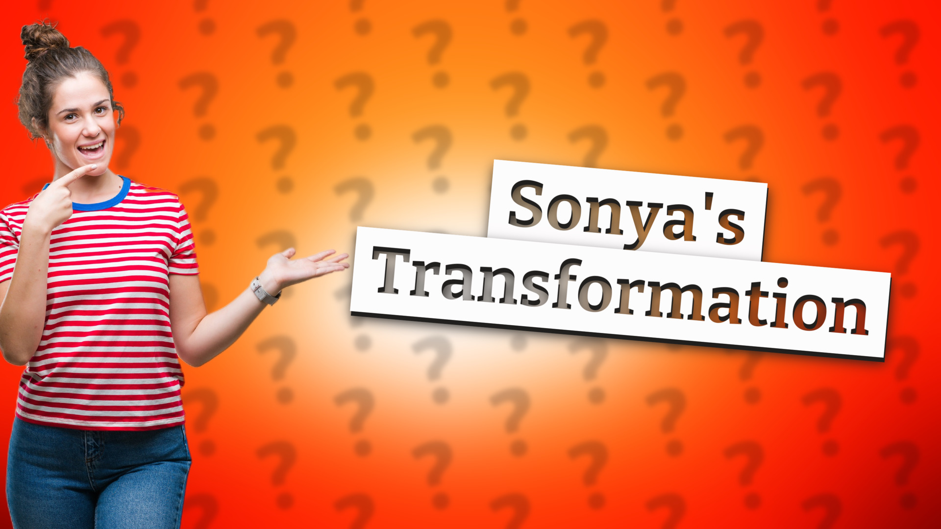 Sonya's Transformation