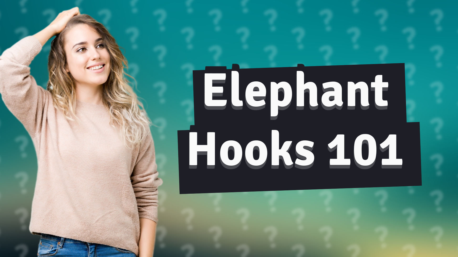 Elephant Hooks 101