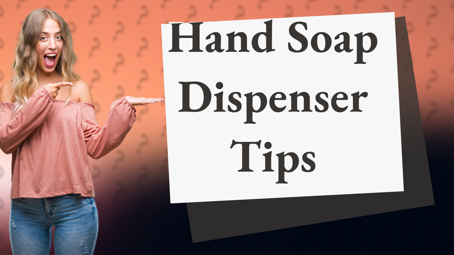 Hand Soap Dispenser Tips