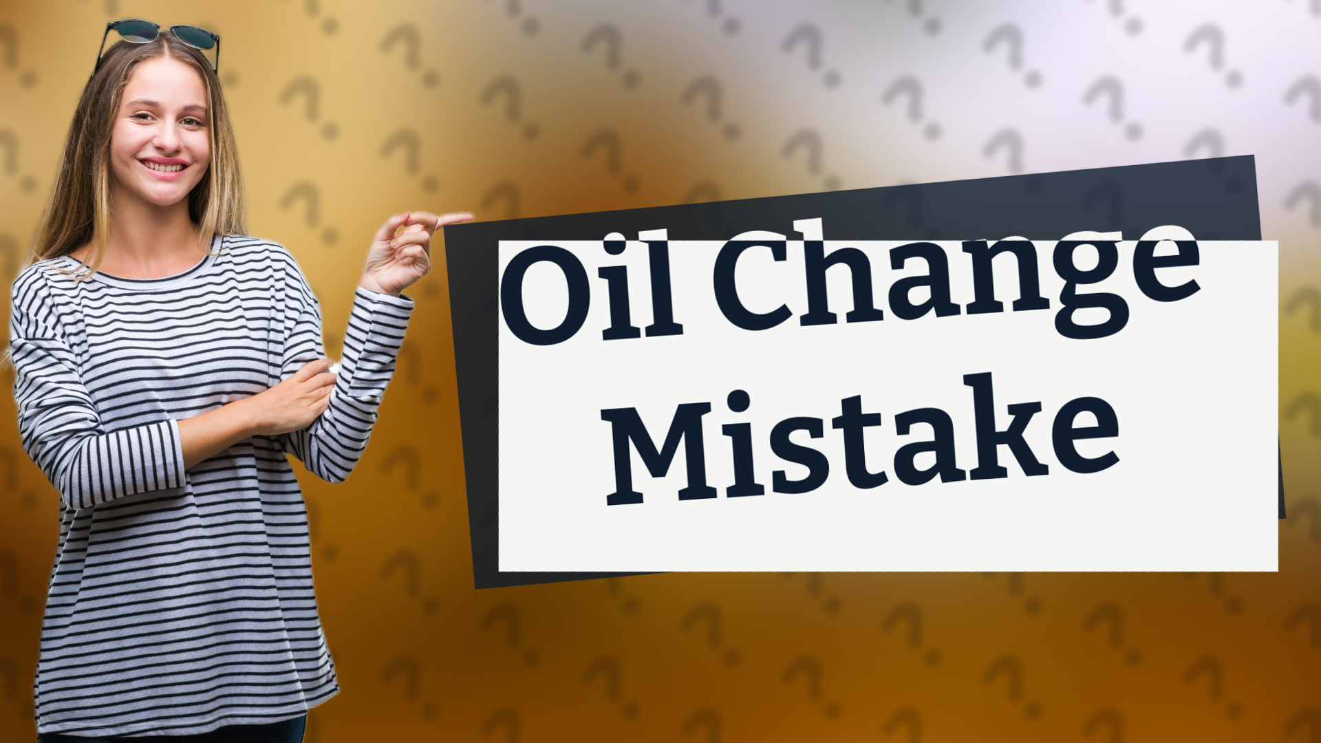 Oil Change Mistake