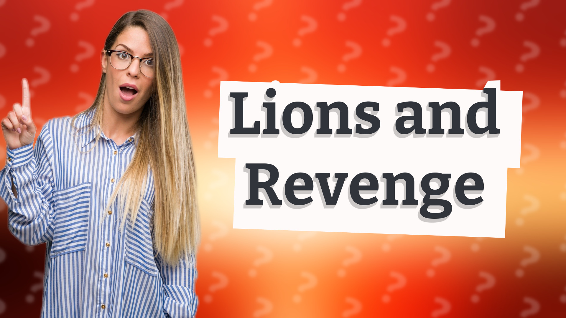 Lions and Revenge