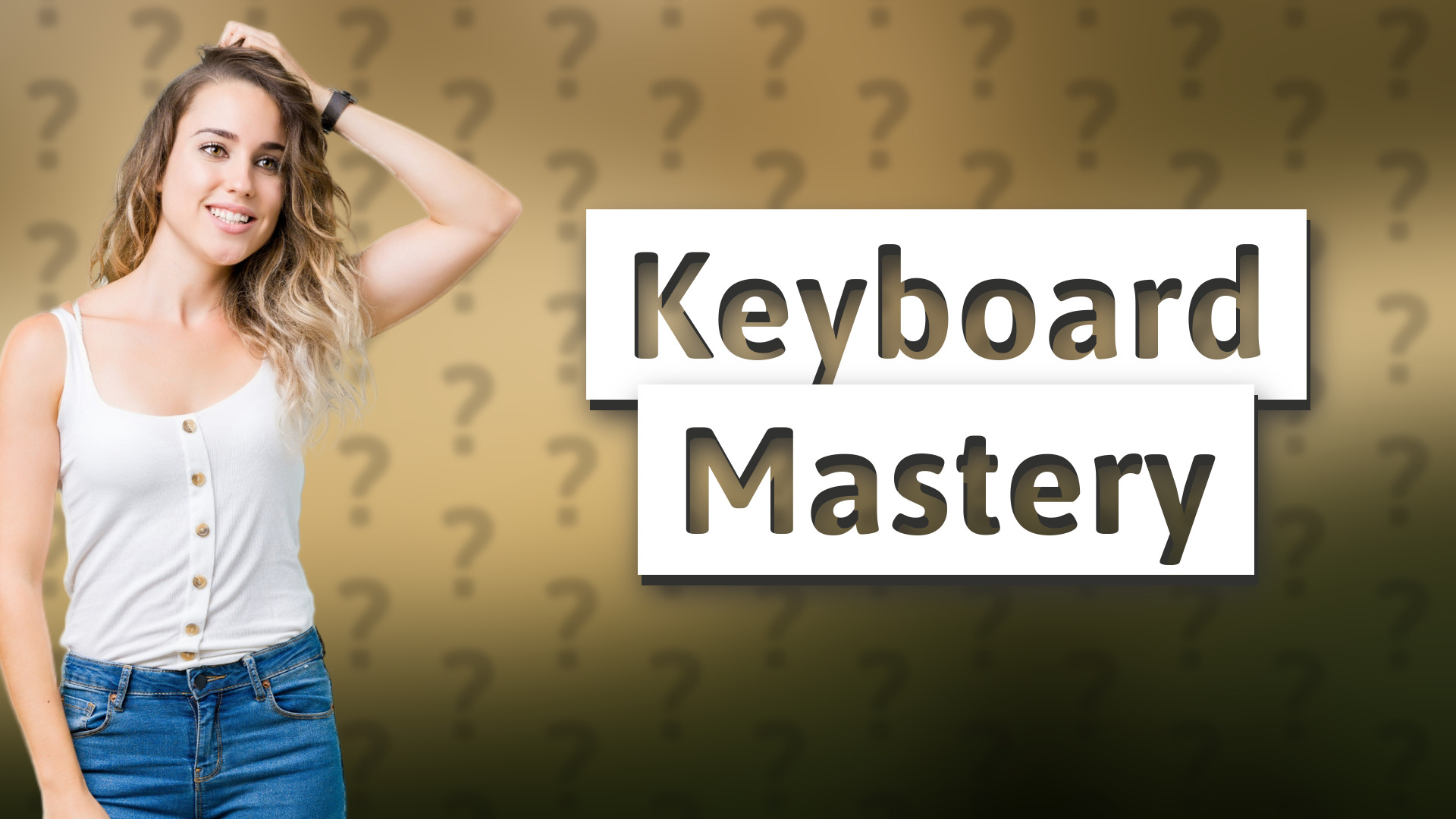 Keyboard Mastery