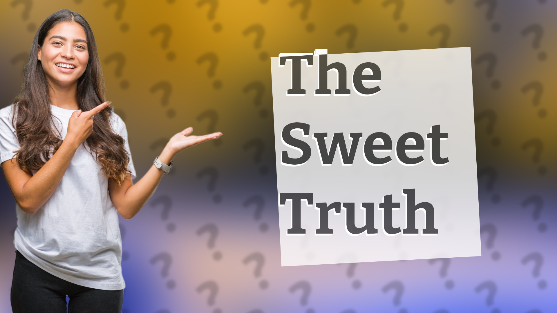 The Sweet Truth