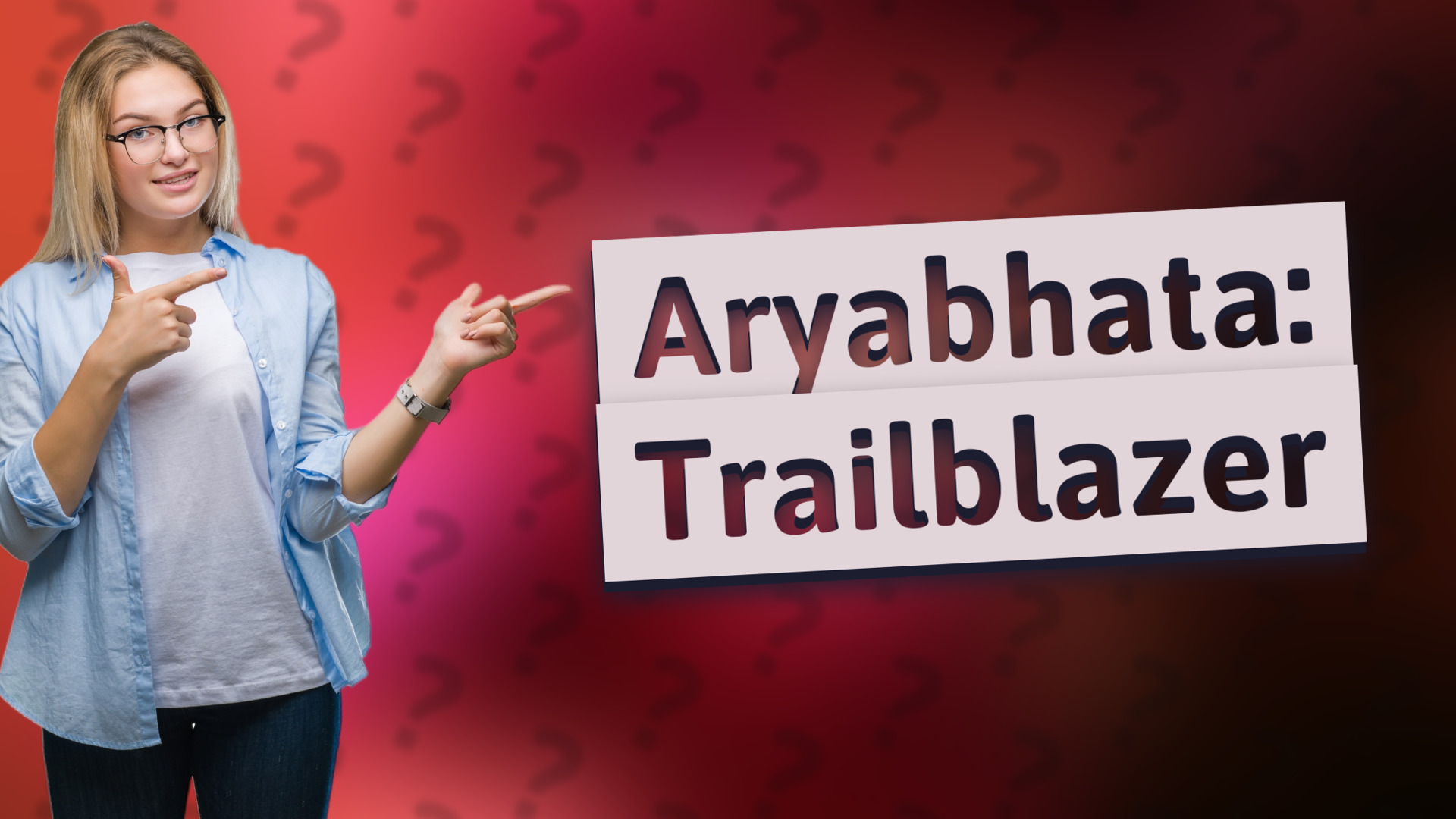 Aryabhata: Trailblazer