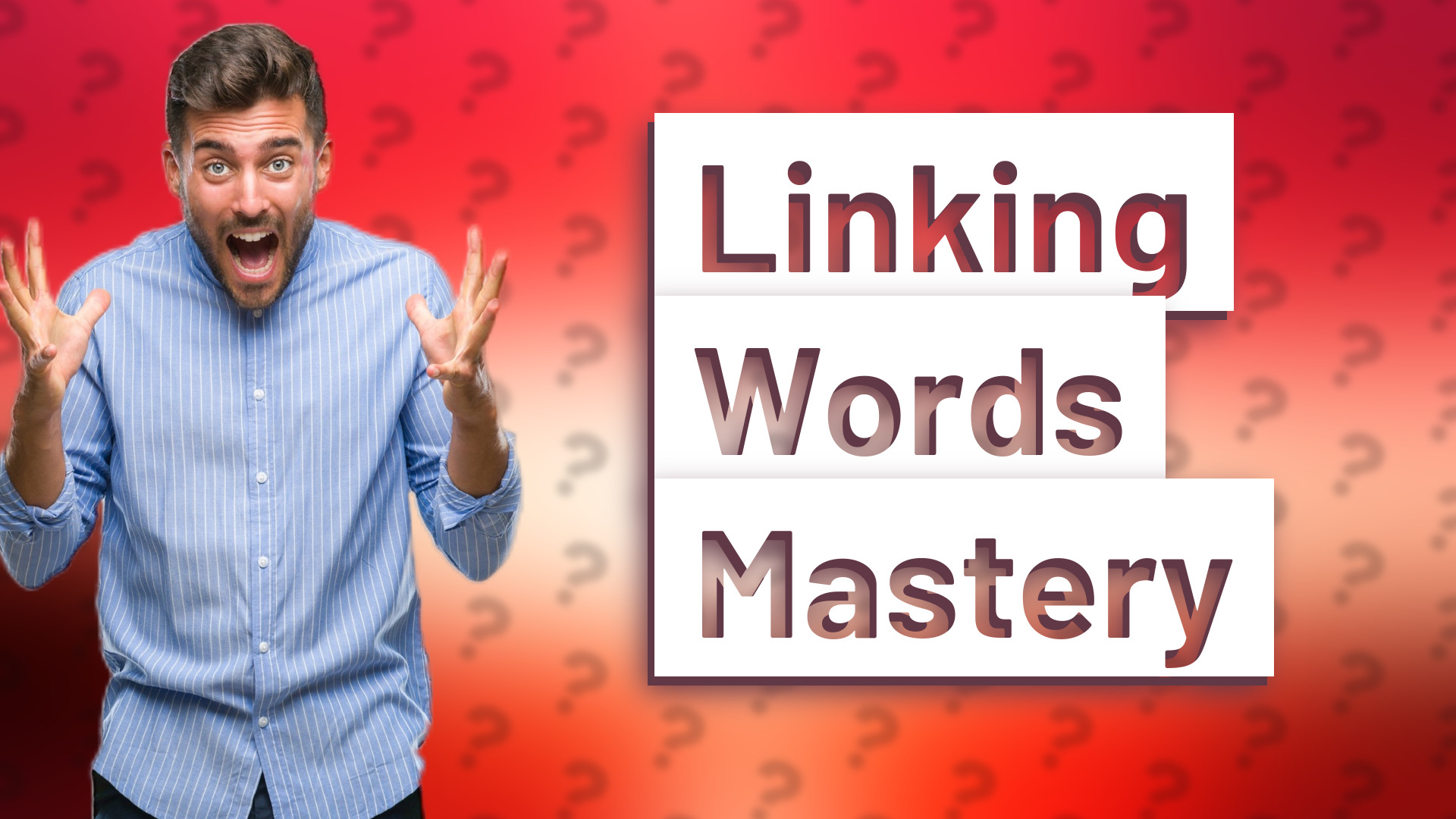 Linking Words Mastery