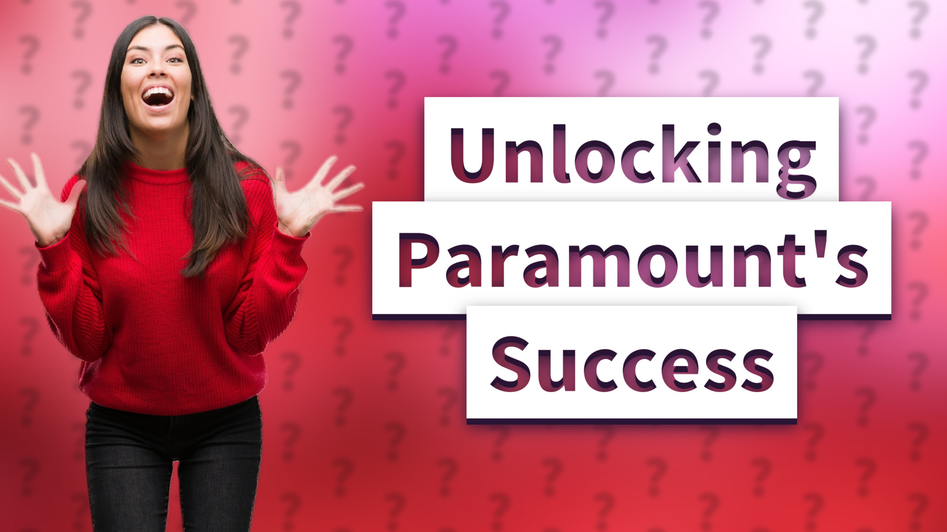Unlocking Paramount's Success