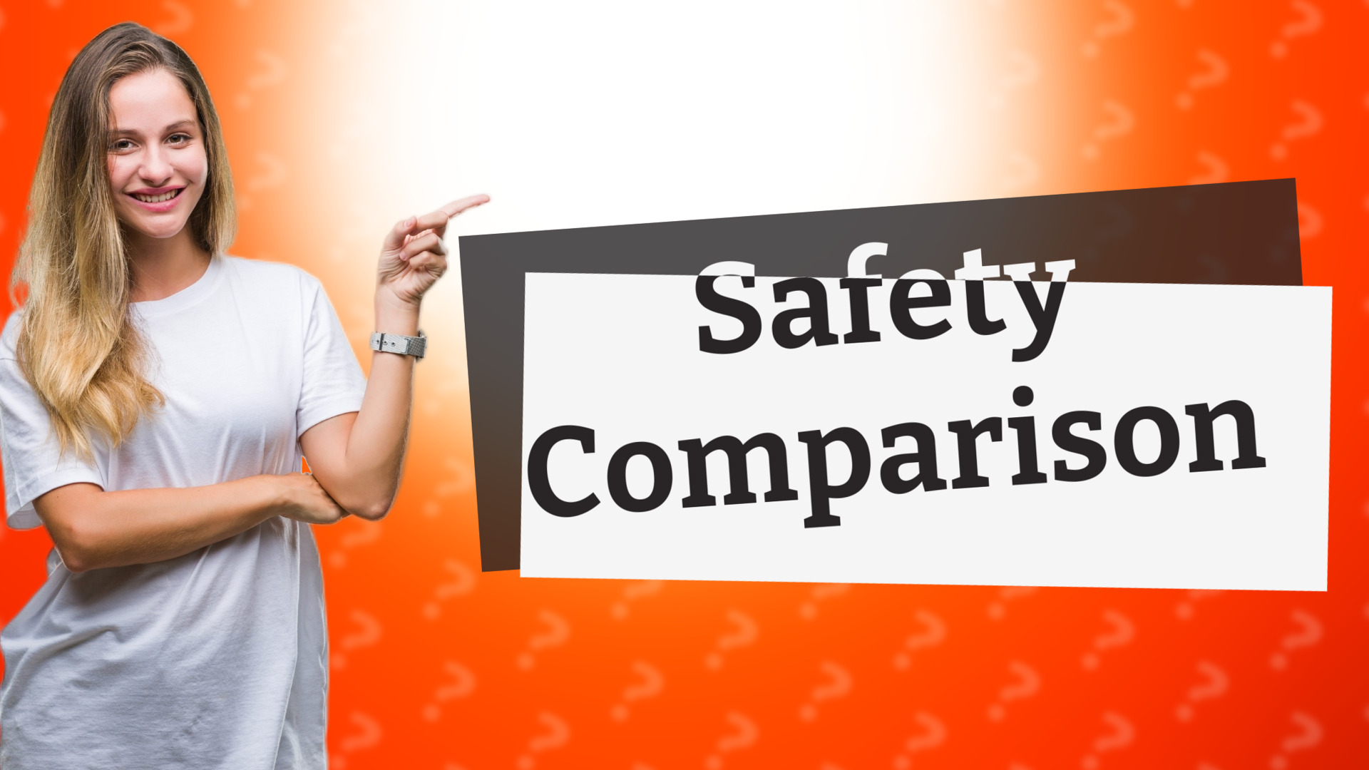 Safety Comparison