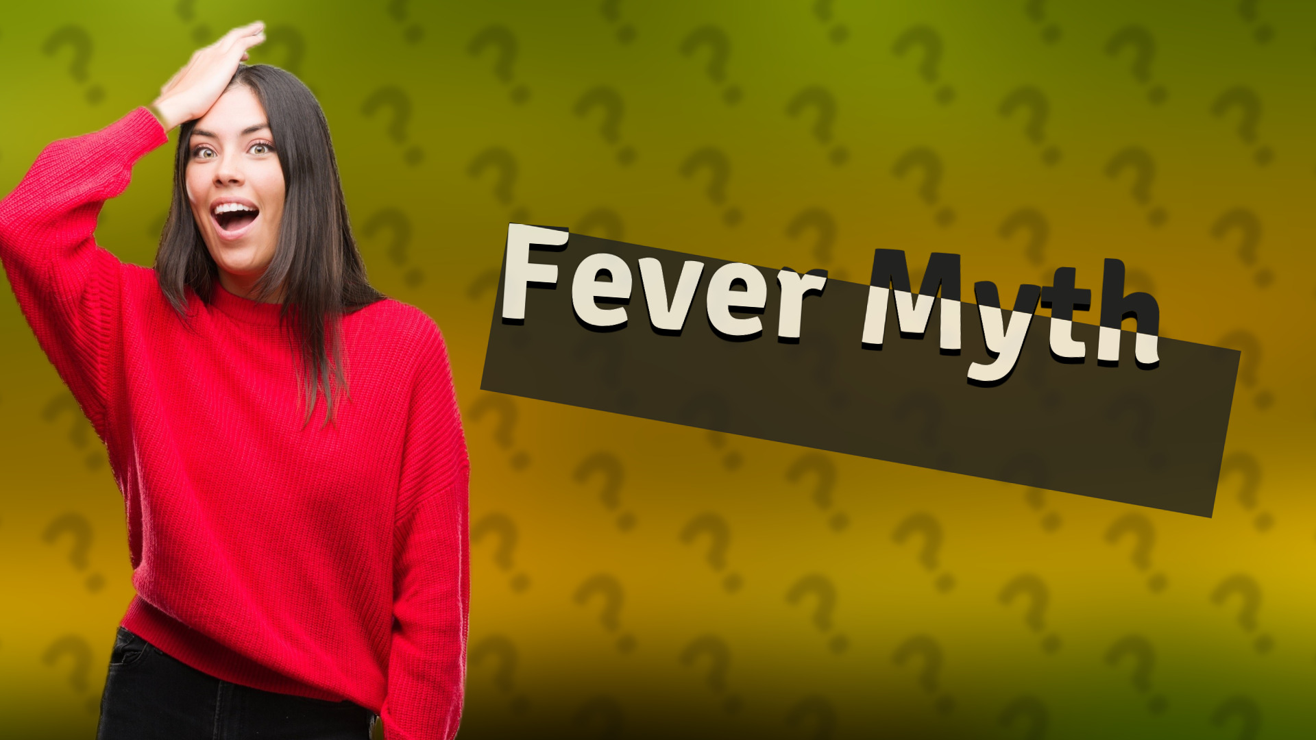 Fever Myth