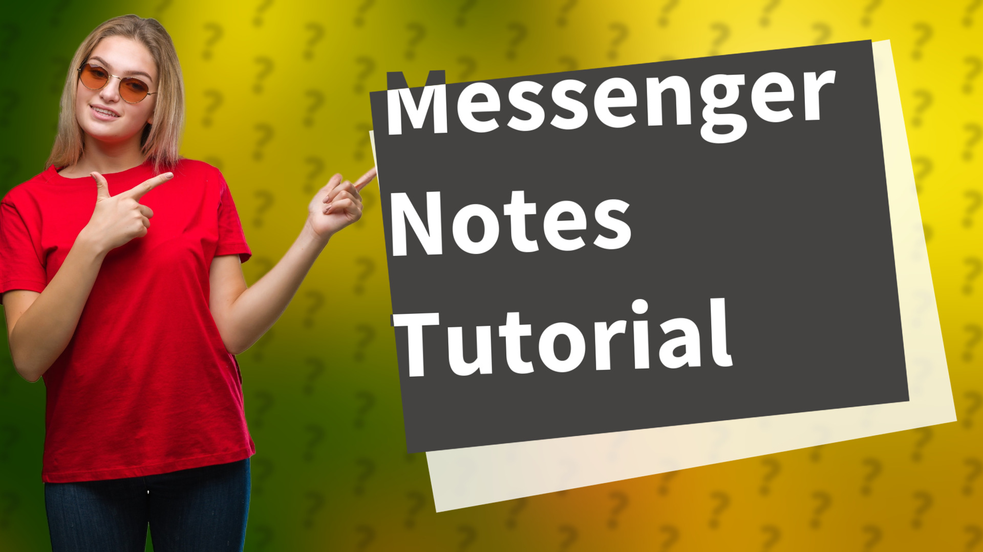 Messenger Notes Tutorial