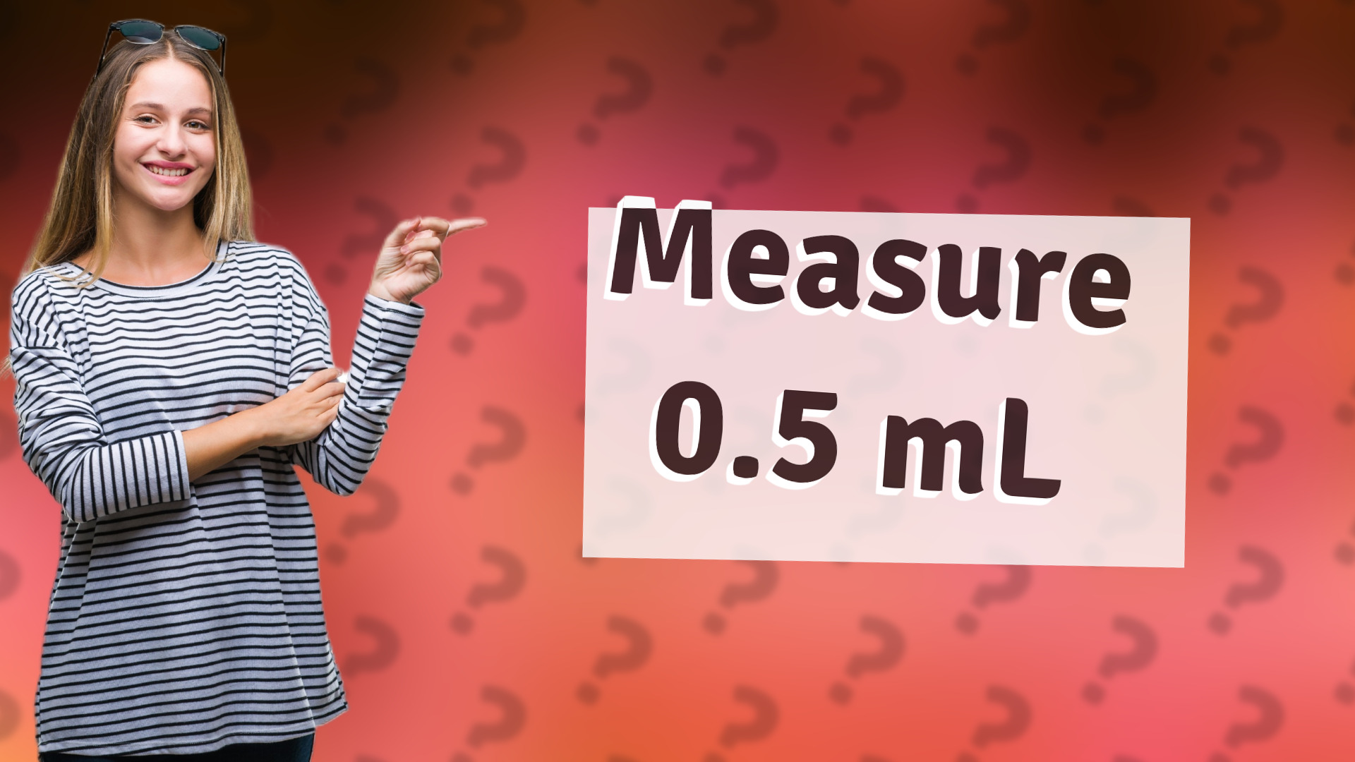 Measure 0.5 mL