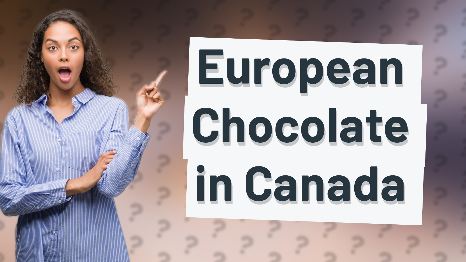 European Chocolate in Canada