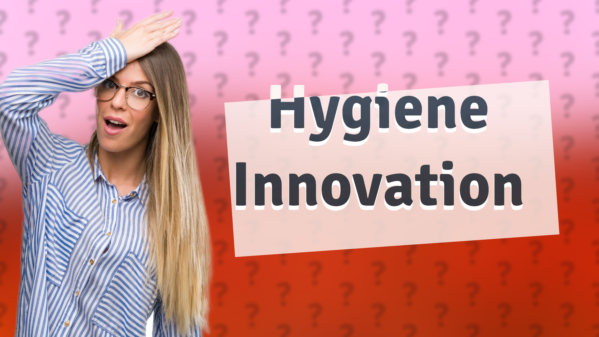 Hygiene Innovation