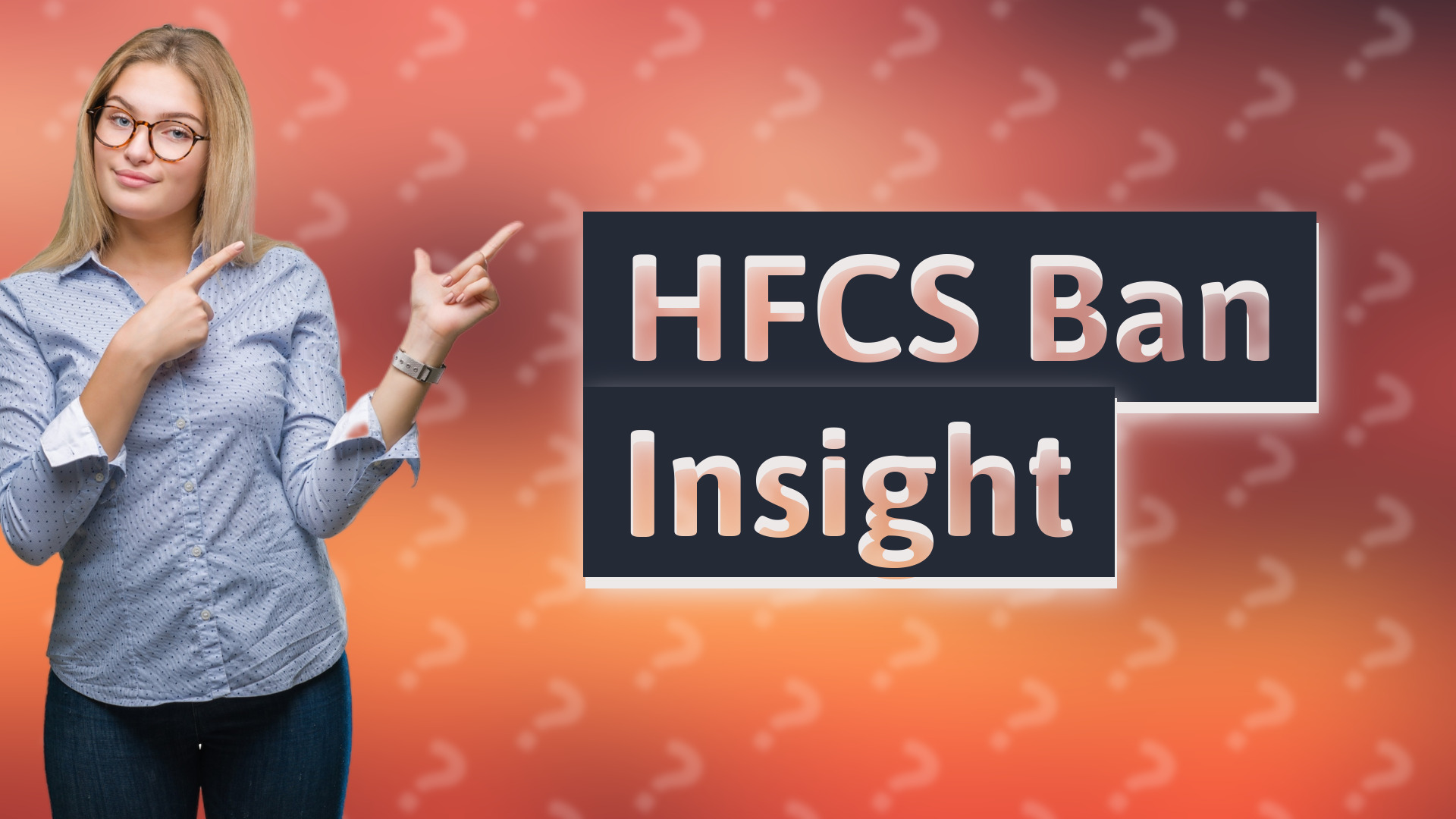 HFCS Ban Insight